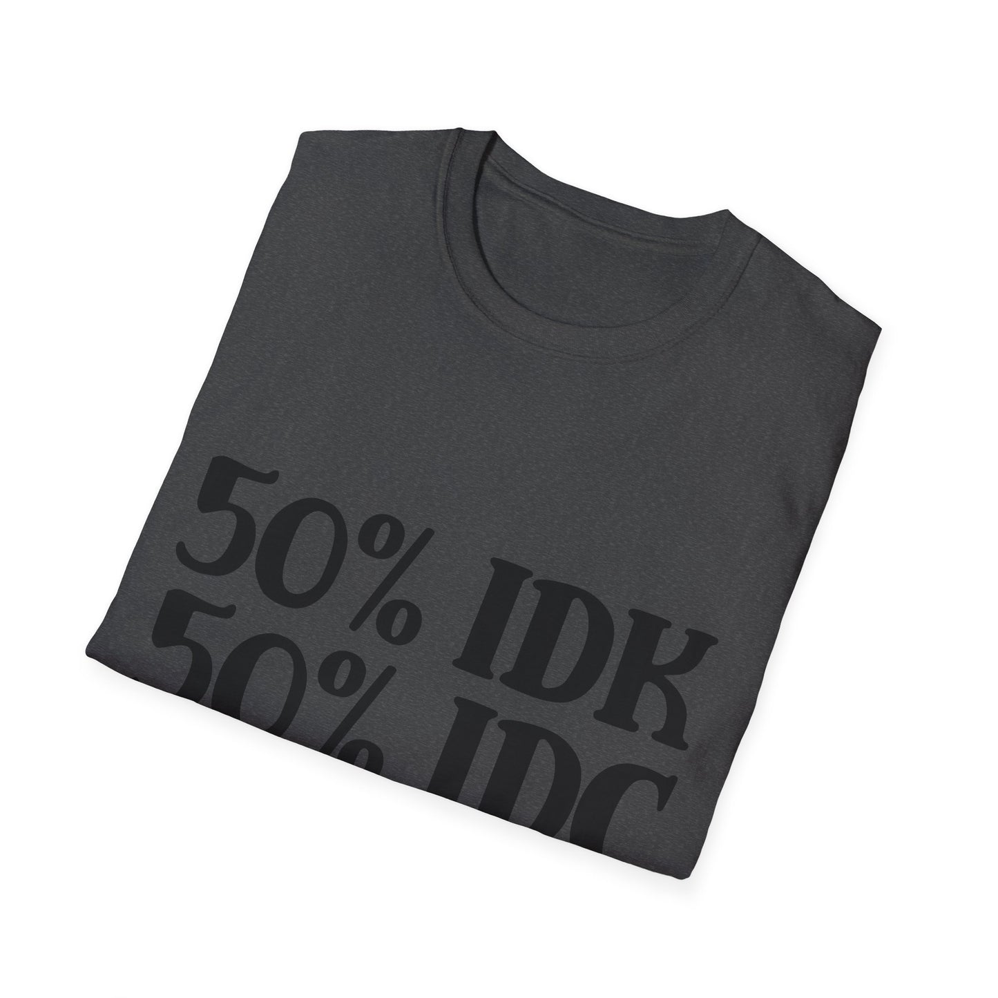 50% IDK and 50% IDC Unisex Softstyle T-Shirt
