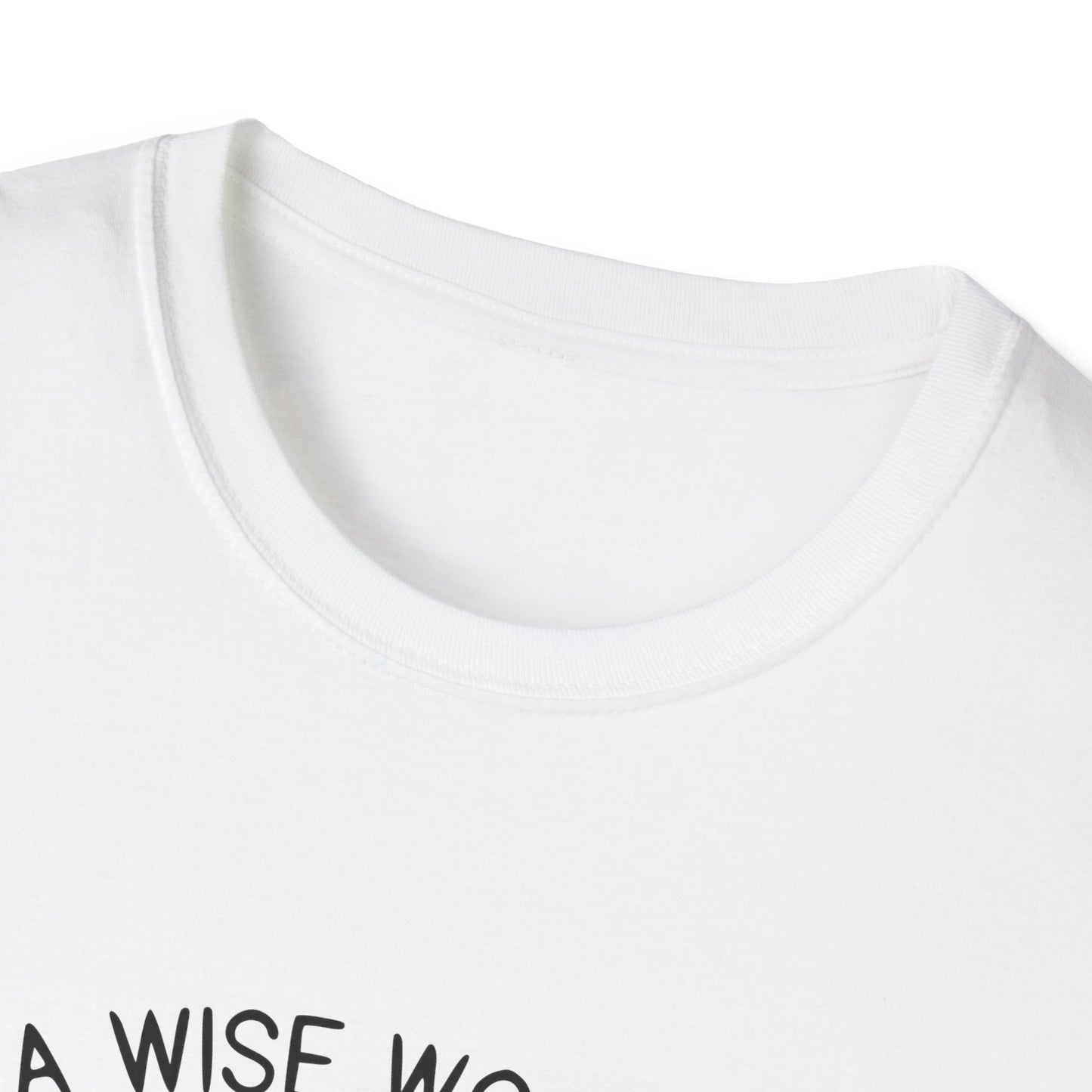 A Wise Woman Unisex Softstyle T-Shirt