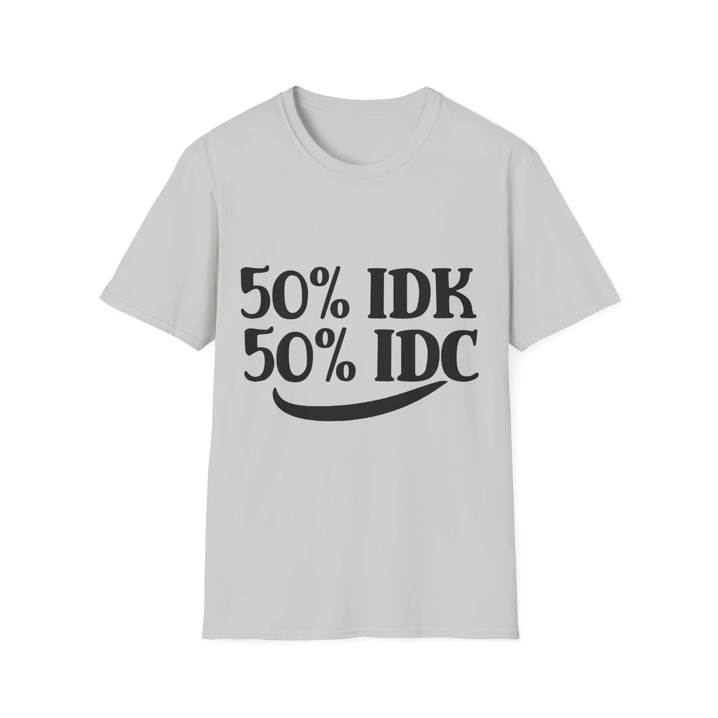 50% IDK and 50% IDC Unisex Softstyle T-Shirt