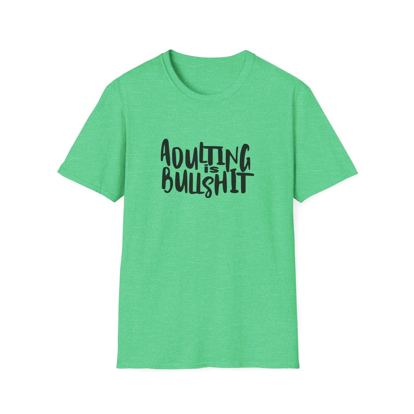 Adulting Is Bullshit Unisex Softstyle T-Shirt