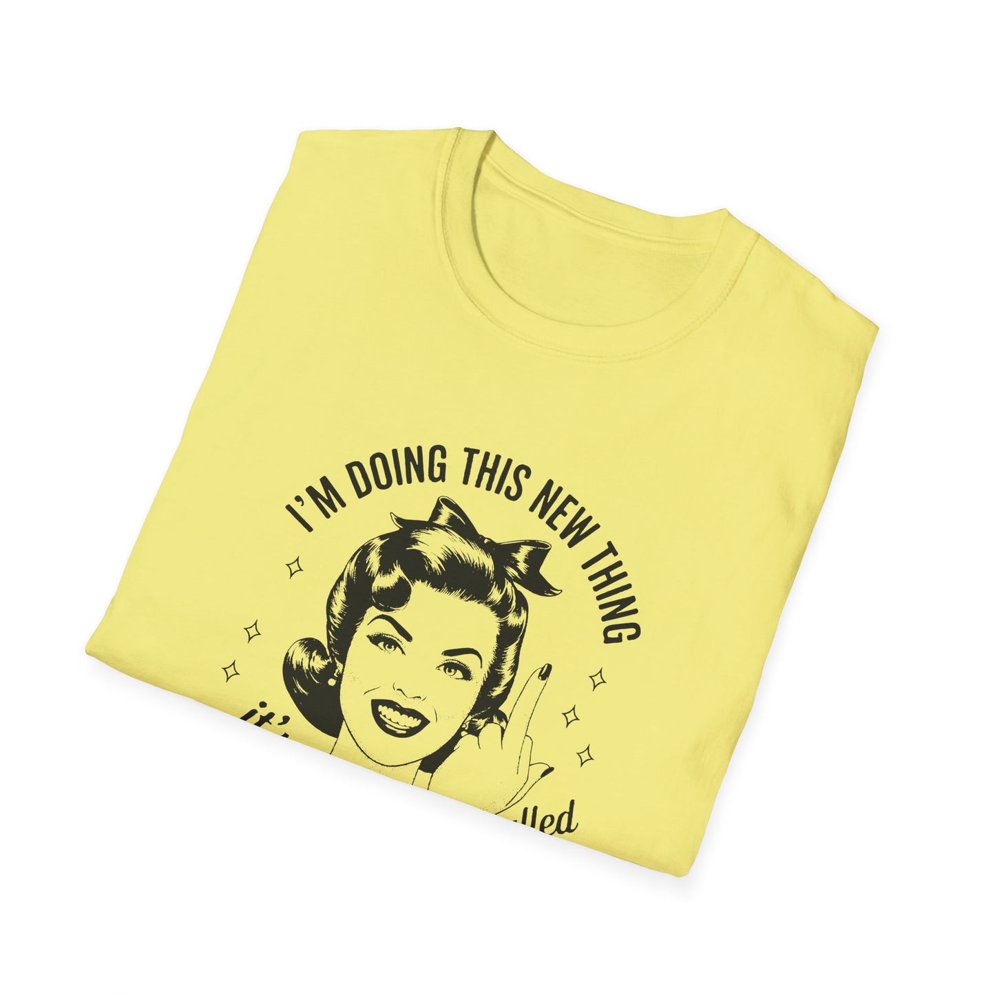 I'm Doing This New Thing Unisex Softstyle T-Shirt