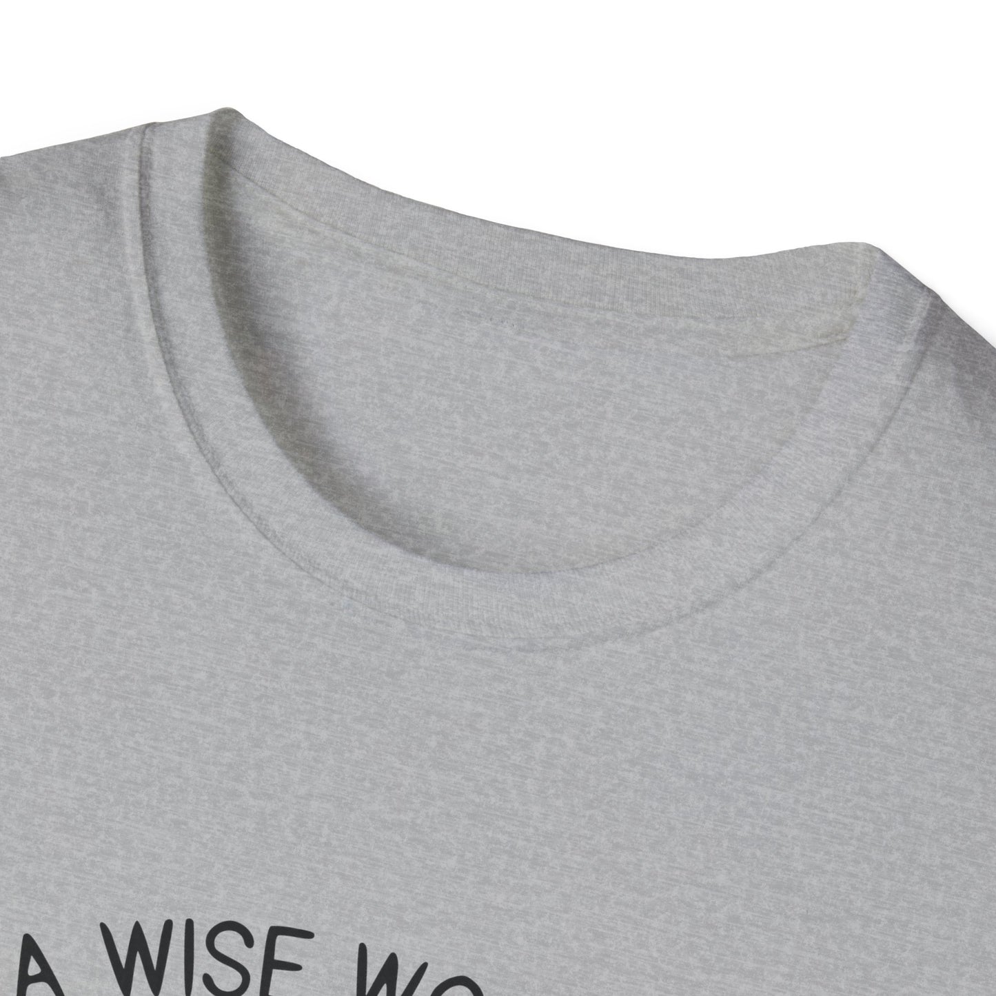 A Wise Woman Unisex Softstyle T-Shirt