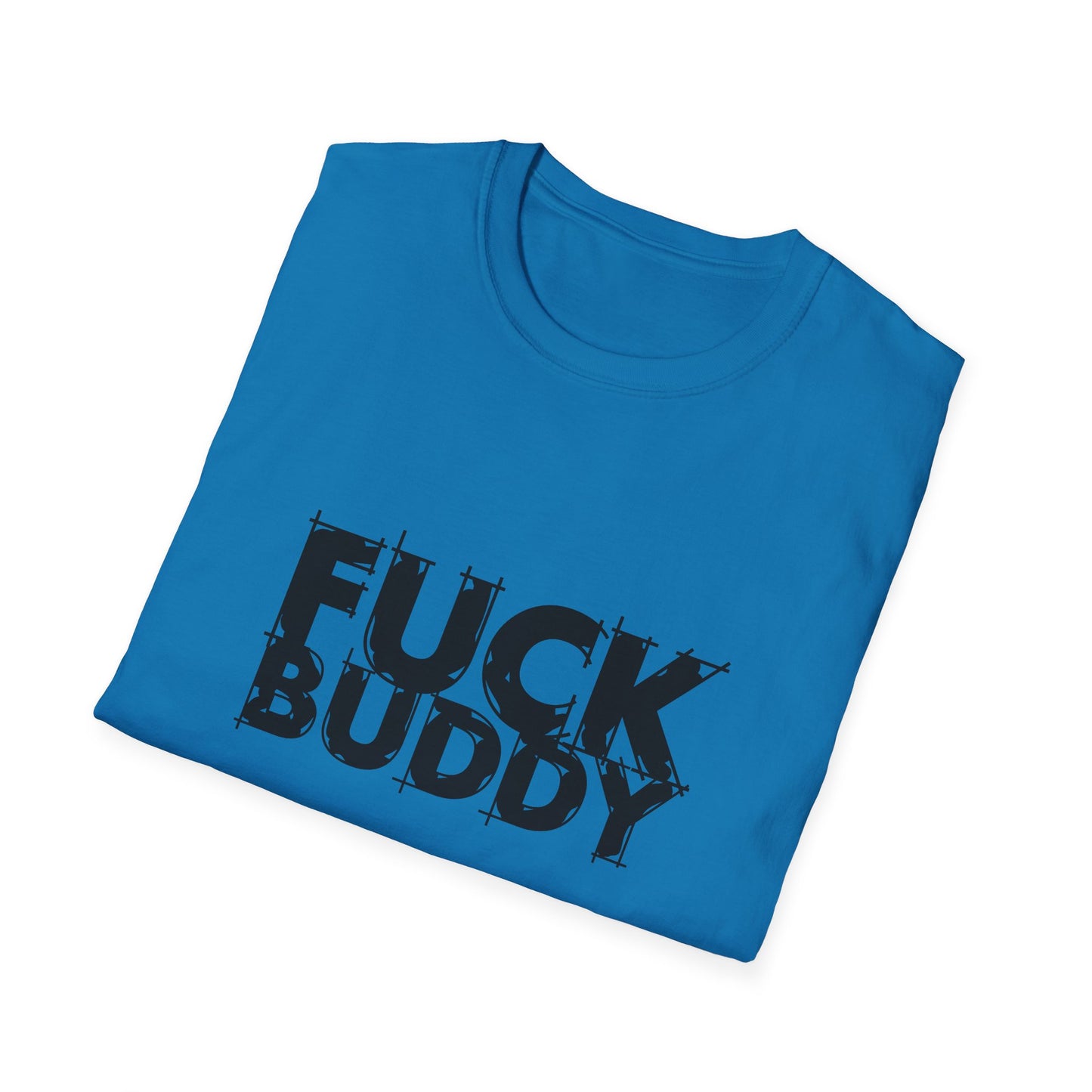 Fuck Buddy Unisex Softstyle T-Shirt
