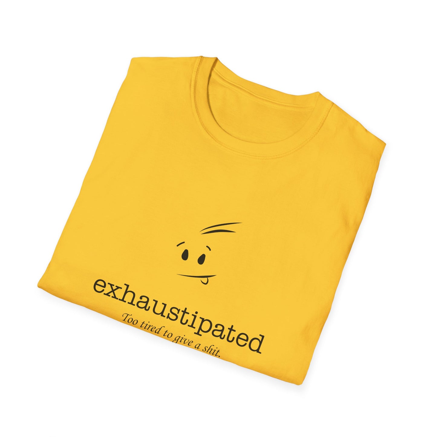 Exhaustipated Unisex Softstyle T-Shirt