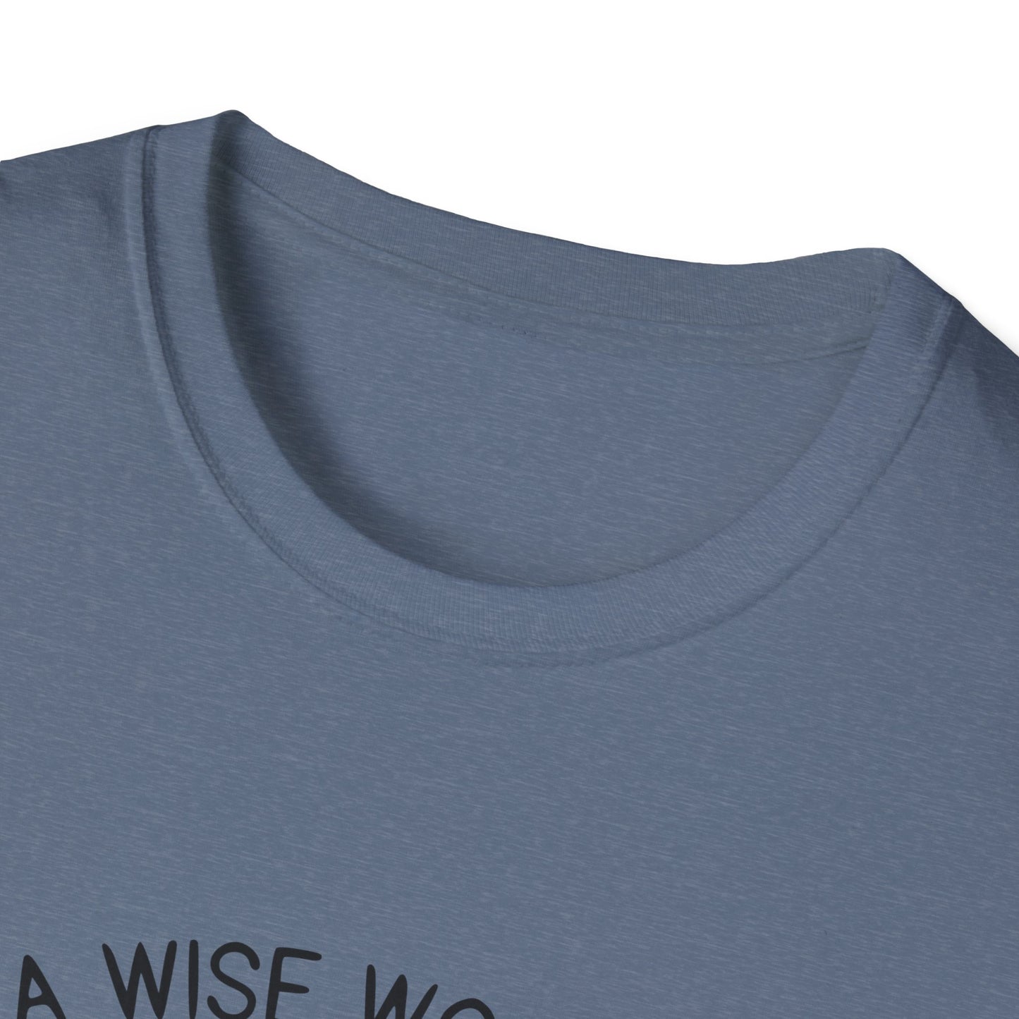 A Wise Woman Unisex Softstyle T-Shirt