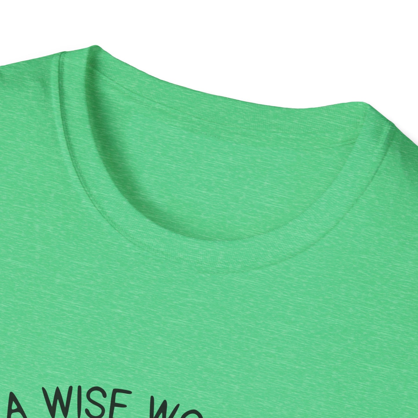 A Wise Woman Unisex Softstyle T-Shirt