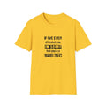 If I've Ever Offended You Unisex Softstyle T-Shirt