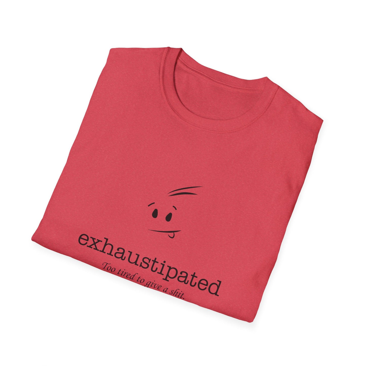 Exhaustipated Unisex Softstyle T-Shirt