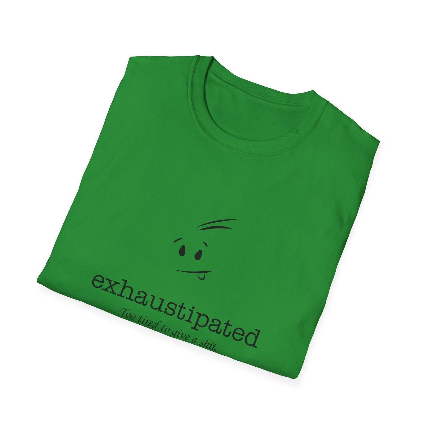 Exhaustipated Unisex Softstyle T-Shirt