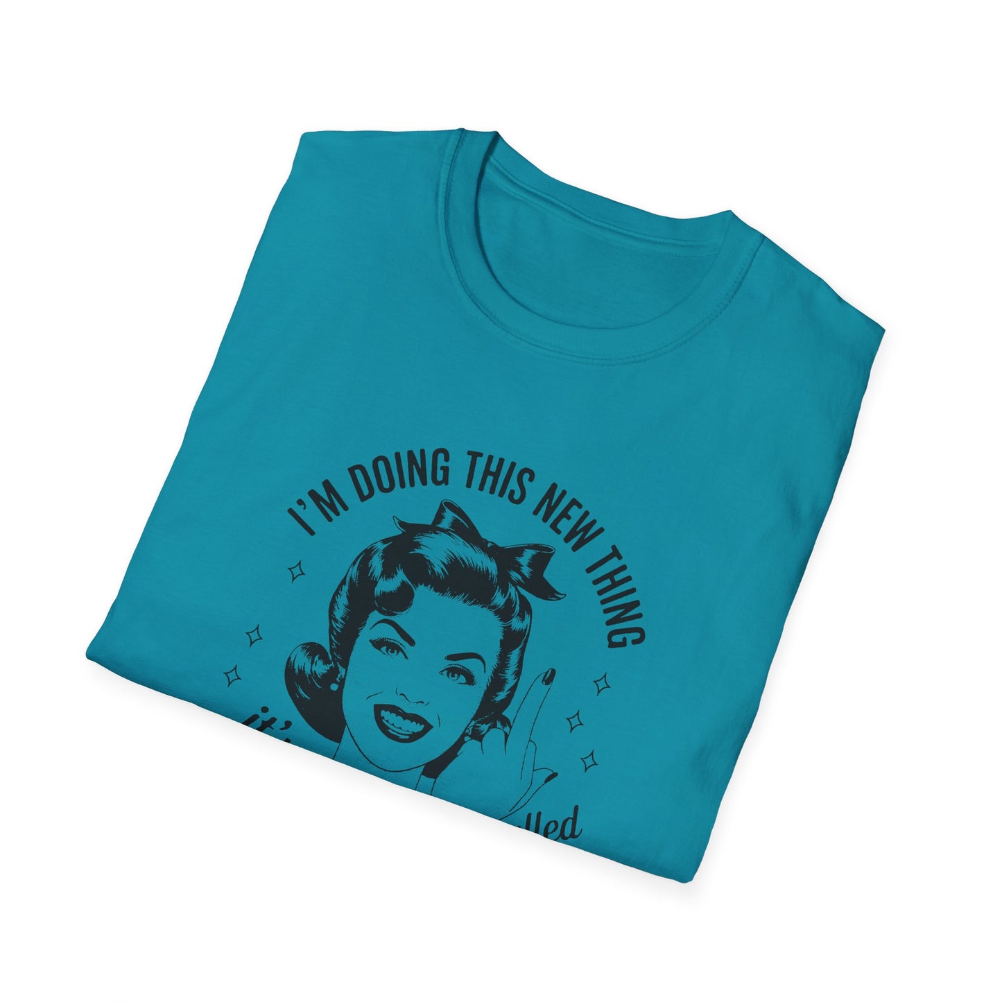I'm Doing This New Thing Unisex Softstyle T-Shirt