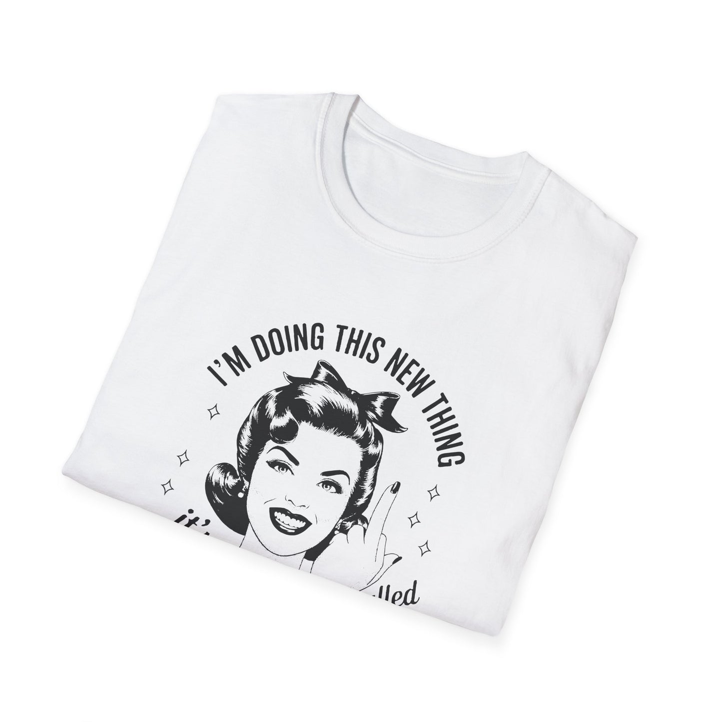 I'm Doing This New Thing Unisex Softstyle T-Shirt
