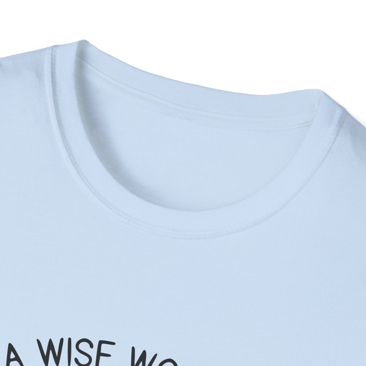 A Wise Woman Unisex Softstyle T-Shirt