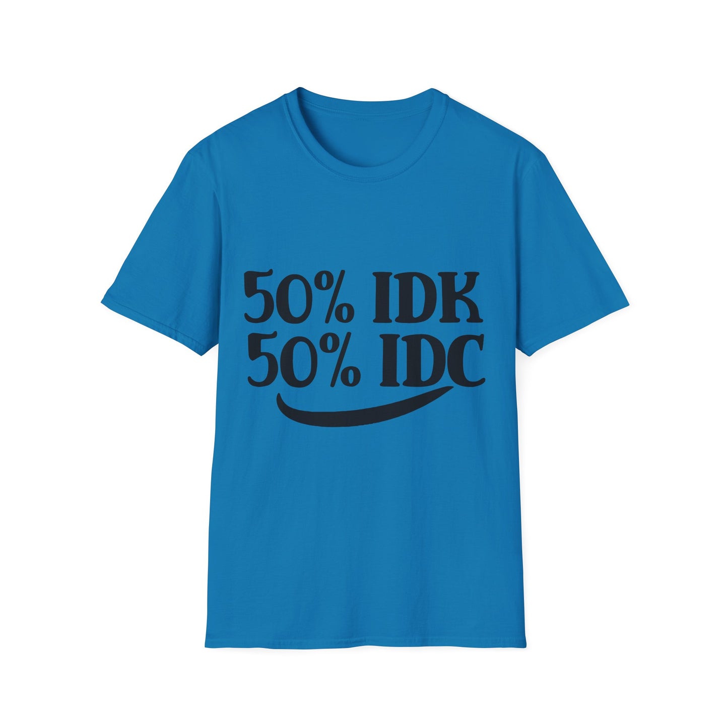 50% IDK and 50% IDC Unisex Softstyle T-Shirt