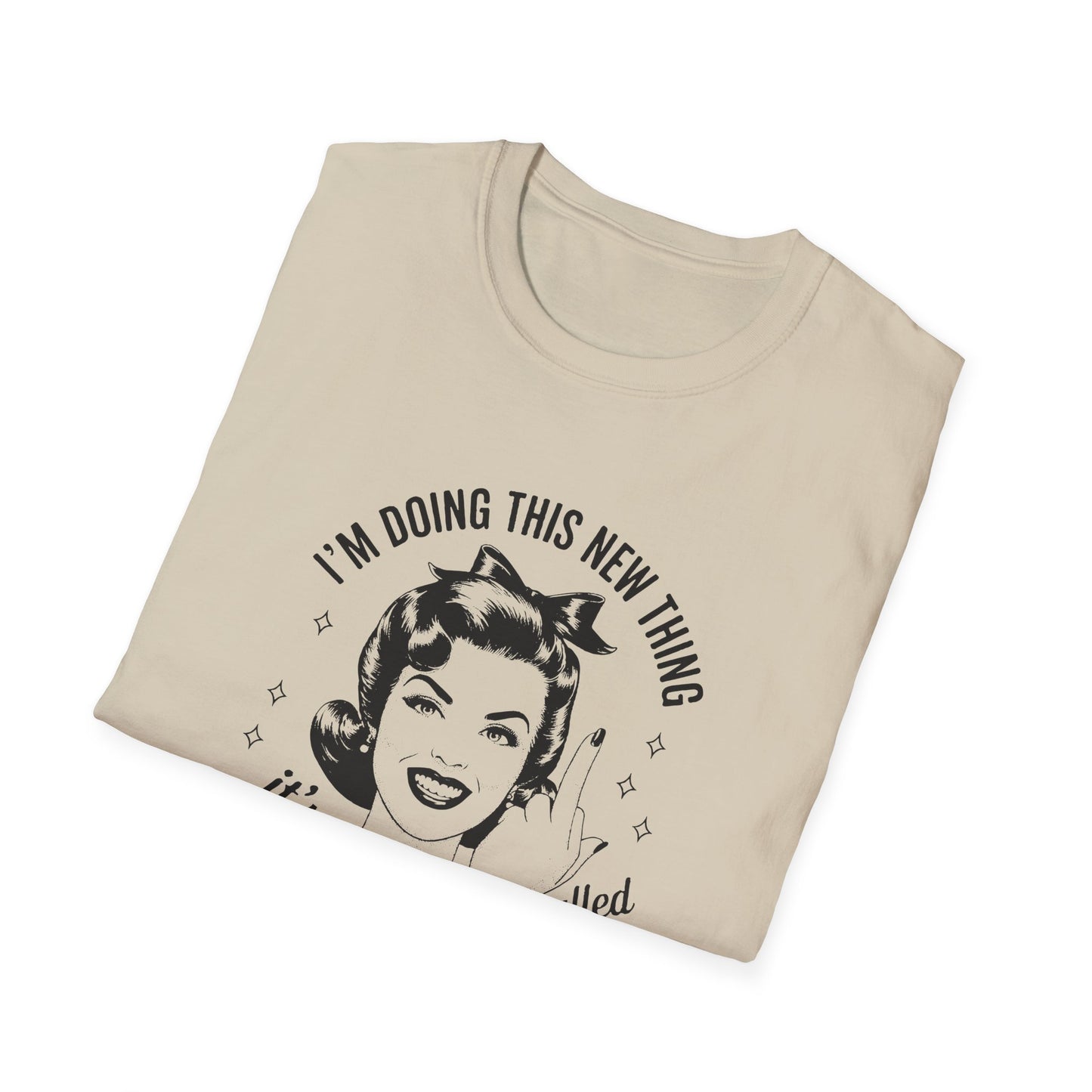 I'm Doing This New Thing Unisex Softstyle T-Shirt