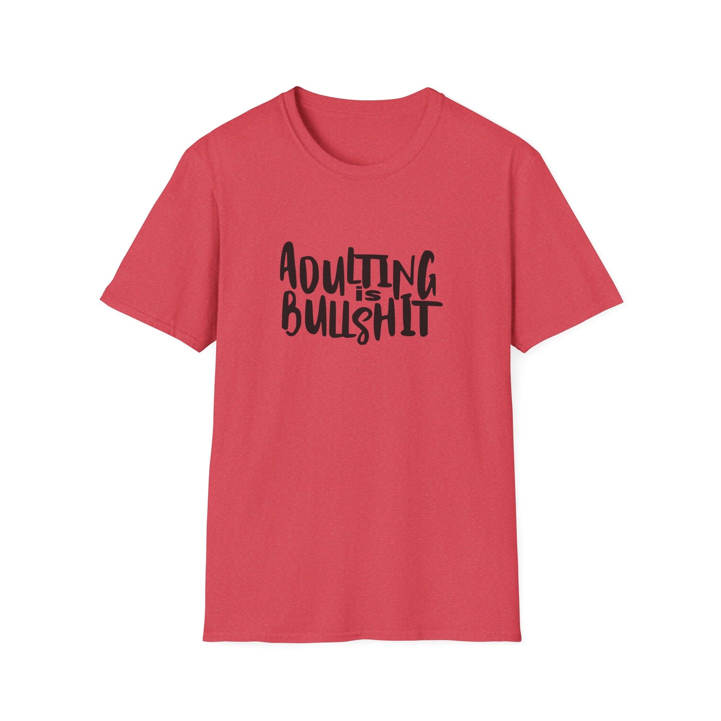 Adulting Is Bullshit Unisex Softstyle T-Shirt