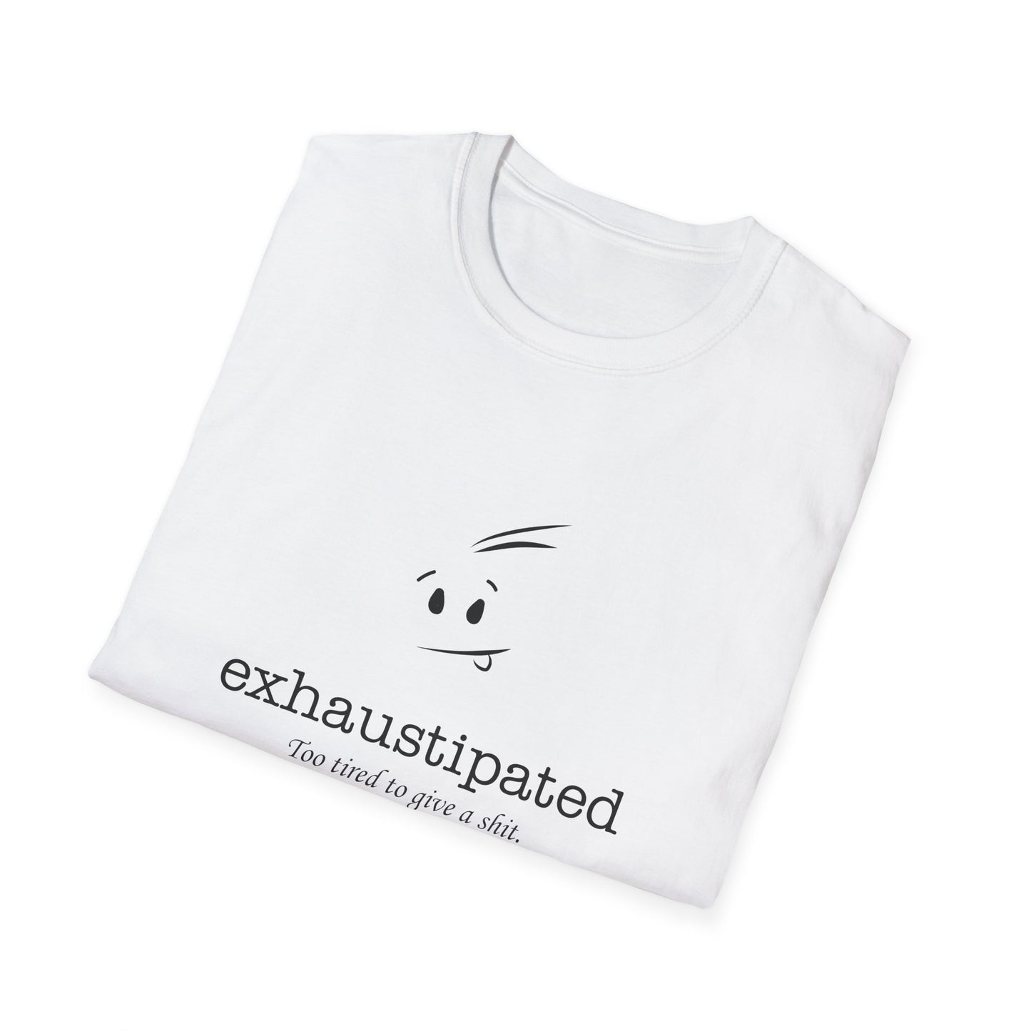 Exhaustipated Unisex Softstyle T-Shirt