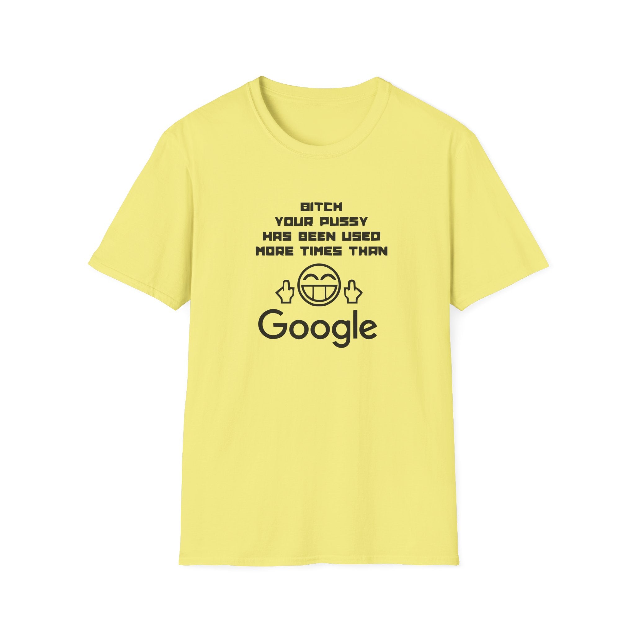 Pussy Used More Than Google Unisex Softstyle T-Shirt