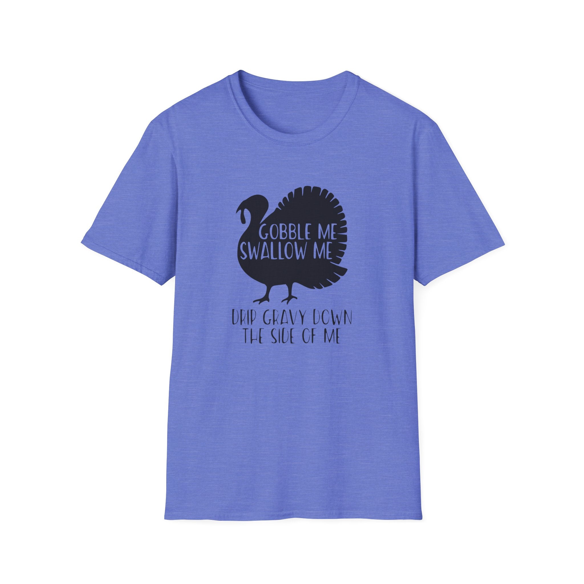 Gobble Me Swallow Me Unisex Softstyle T-Shirt