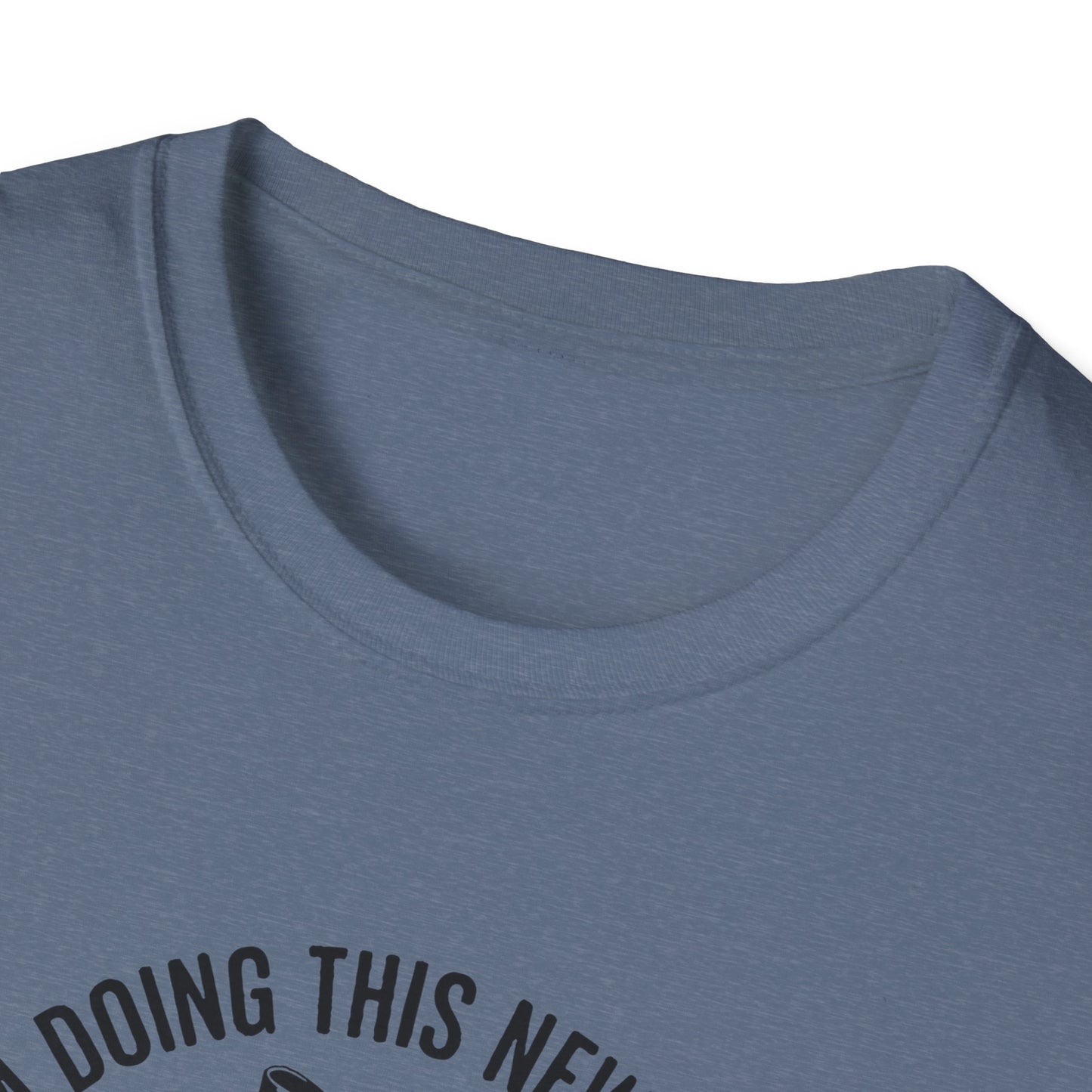 I'm Doing This New Thing Unisex Softstyle T-Shirt
