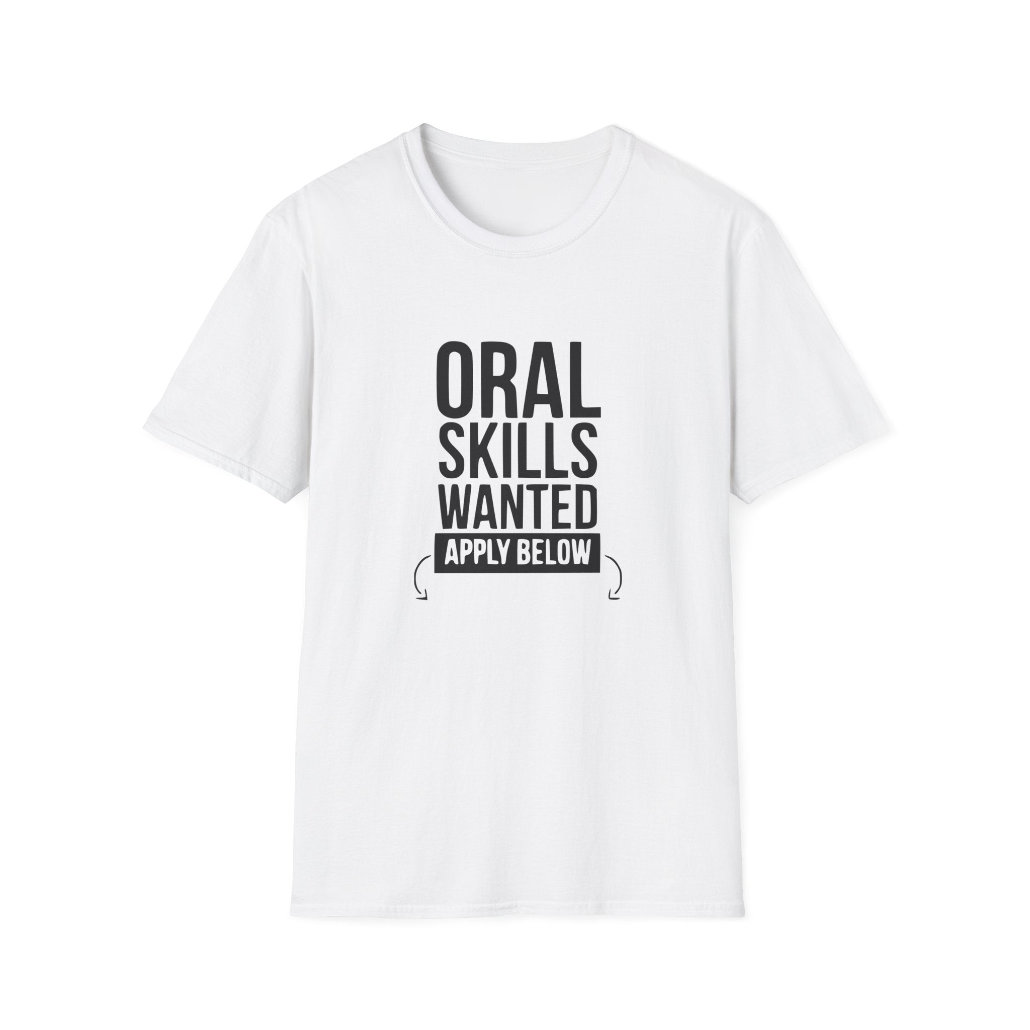 Oral Skills Wanted Unisex Softstyle T-Shirt