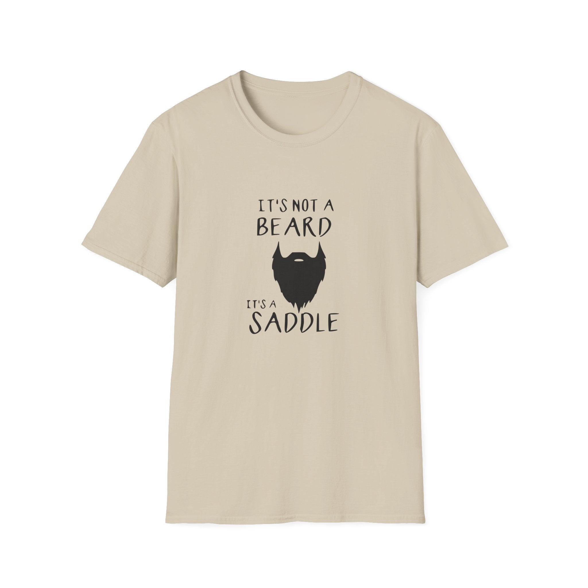 Its Not A Beard Its A Saddle Unisex Softstyle T-Shirt