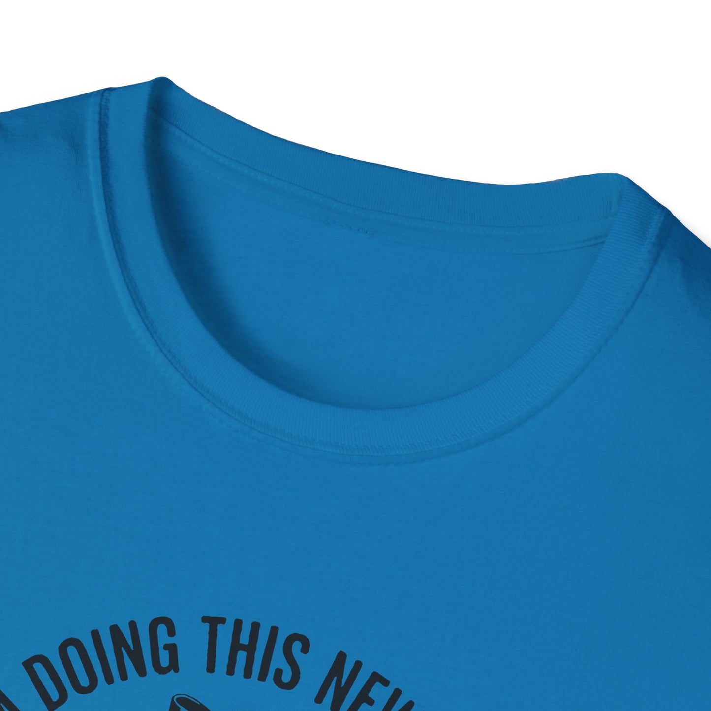 I'm Doing This New Thing Unisex Softstyle T-Shirt