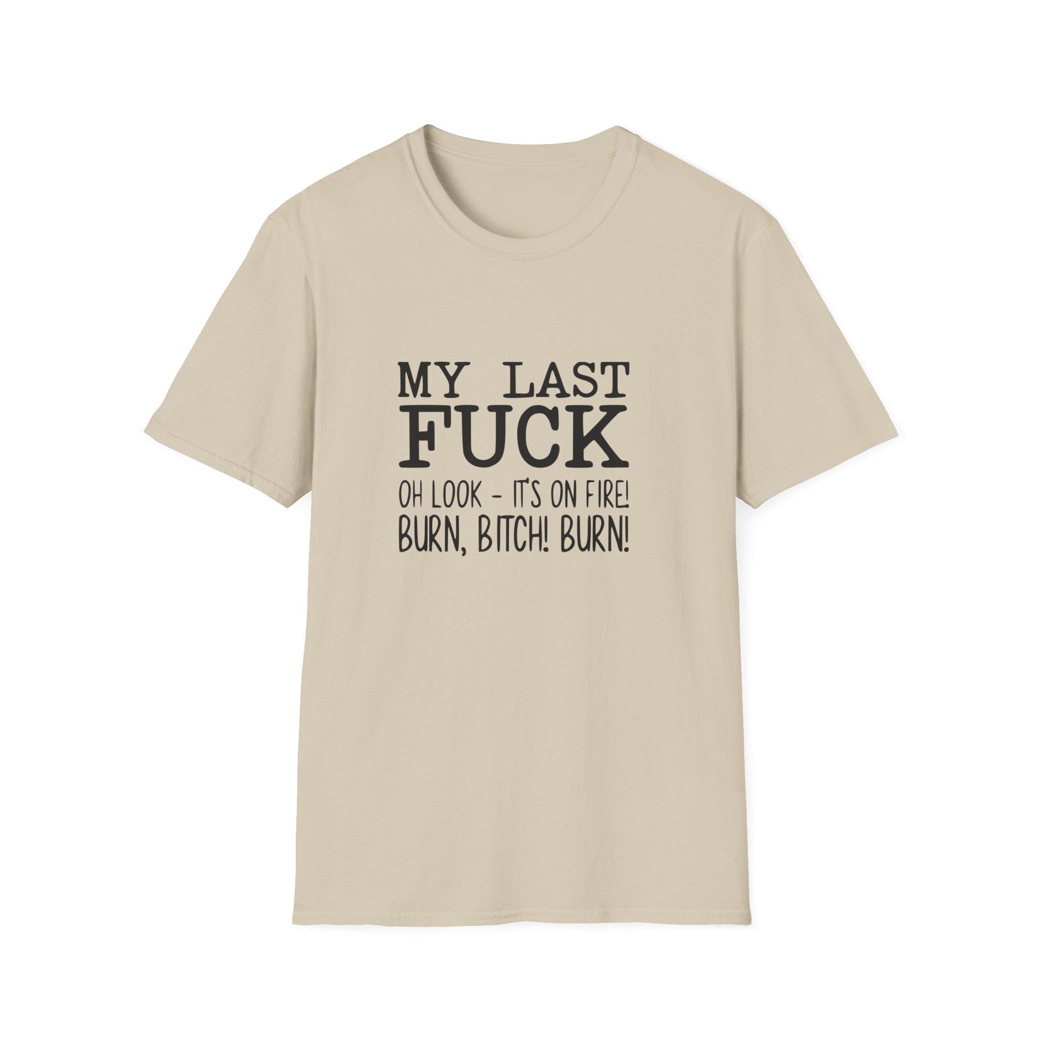 My Last Fuck Unisex Softstyle T-Shirt
