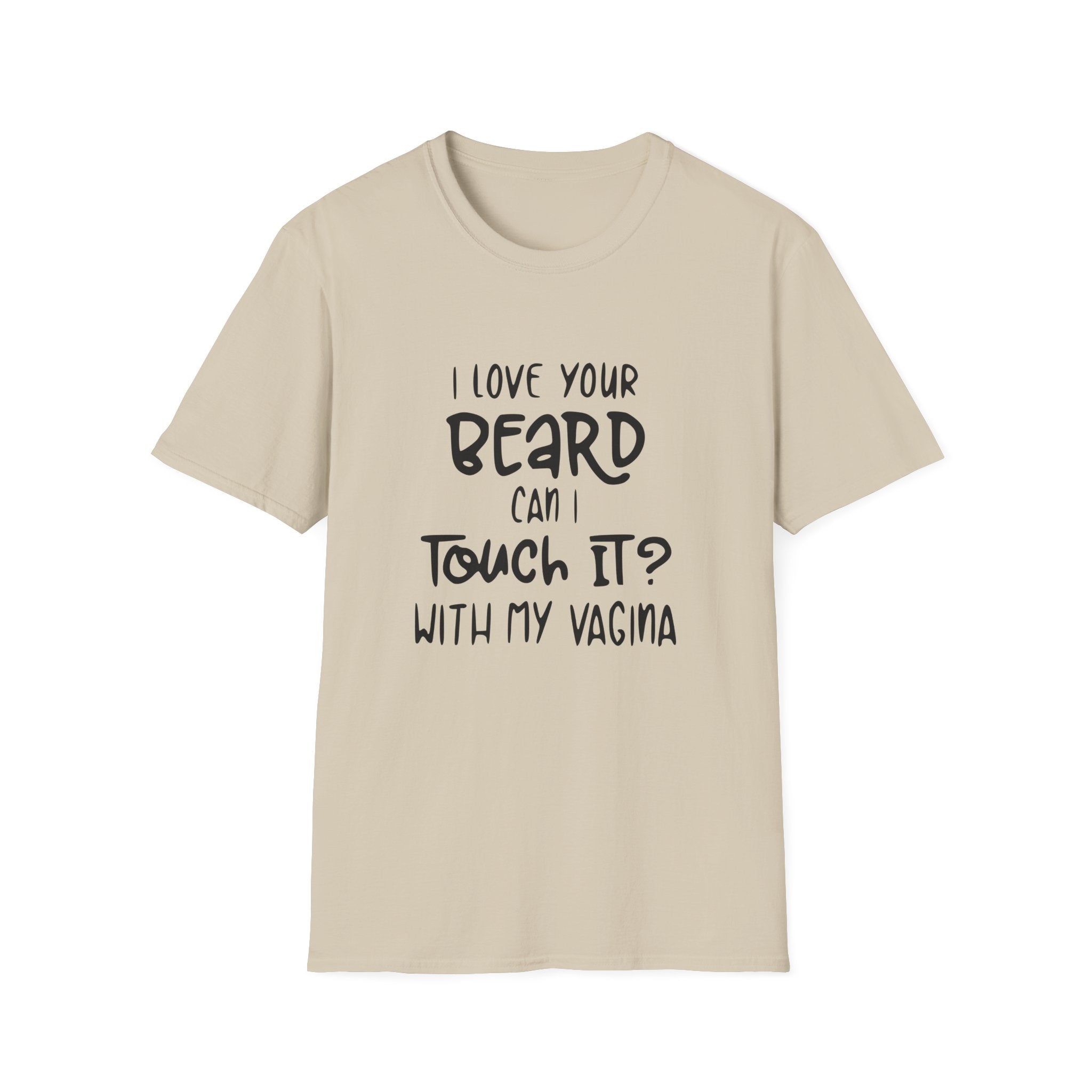 I Love Your Beard Unisex Softstyle T-Shirt
