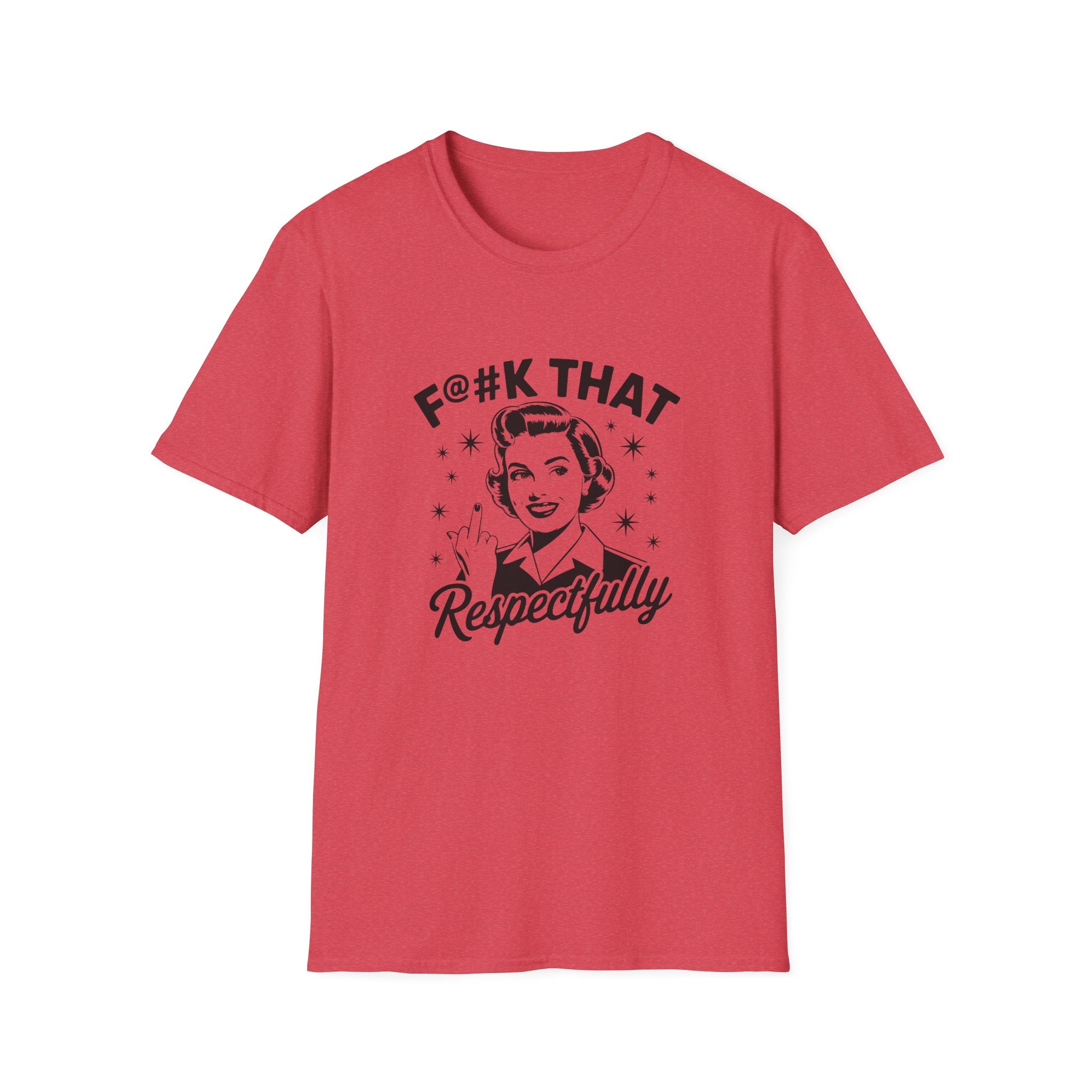 Fuck That Unisex Softstyle T-Shirt