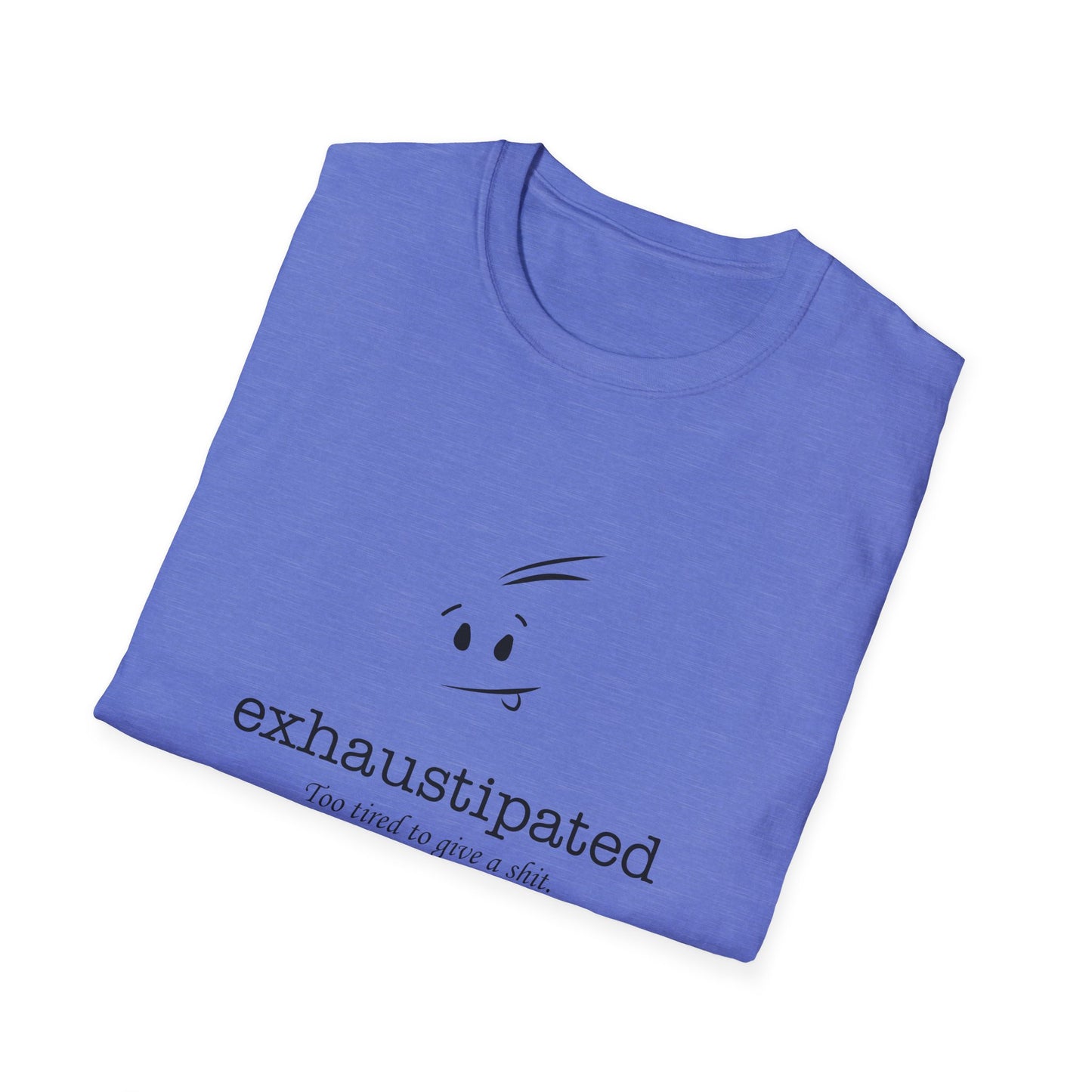 Exhaustipated Unisex Softstyle T-Shirt