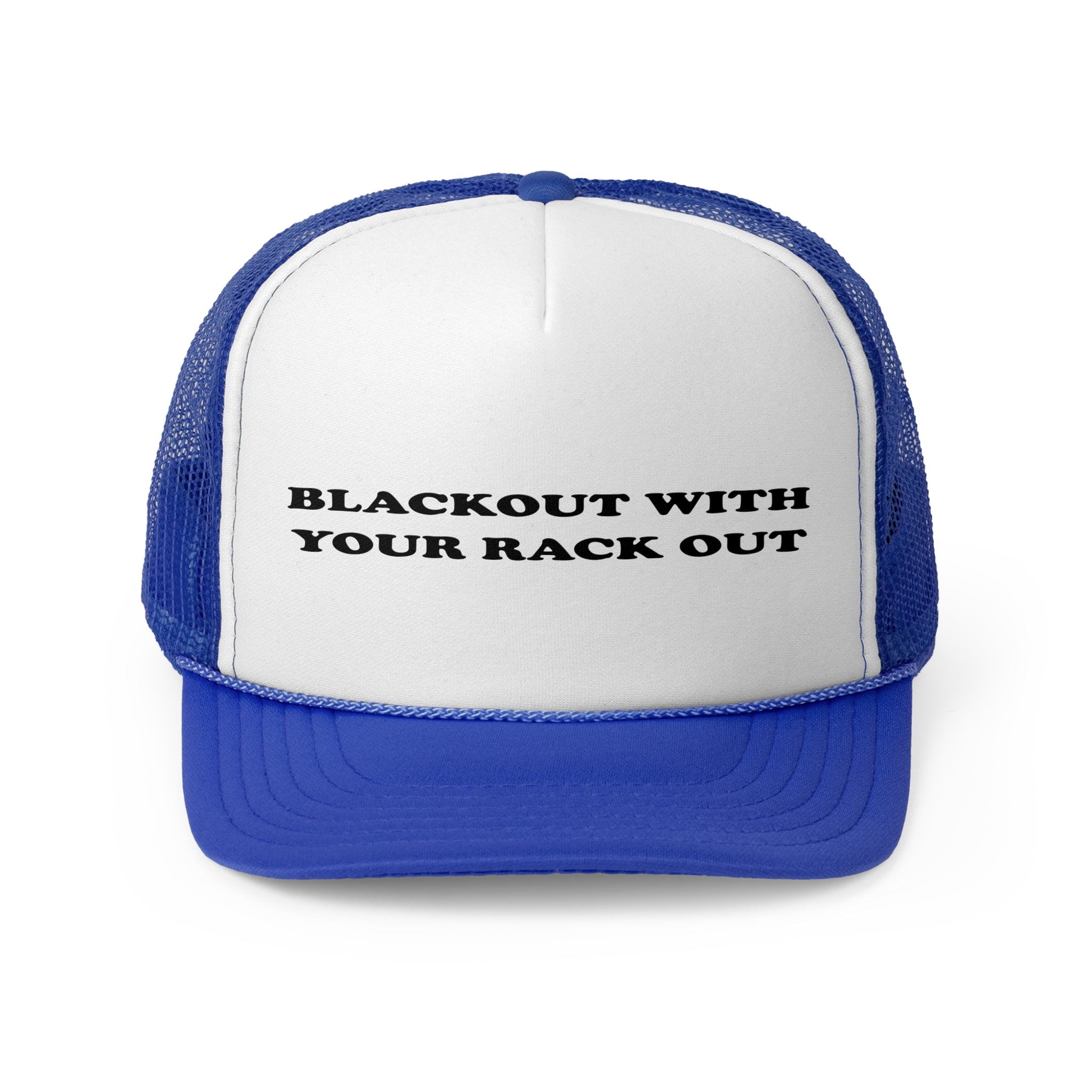 Blackout With Your Rack Out Trucker Cap
