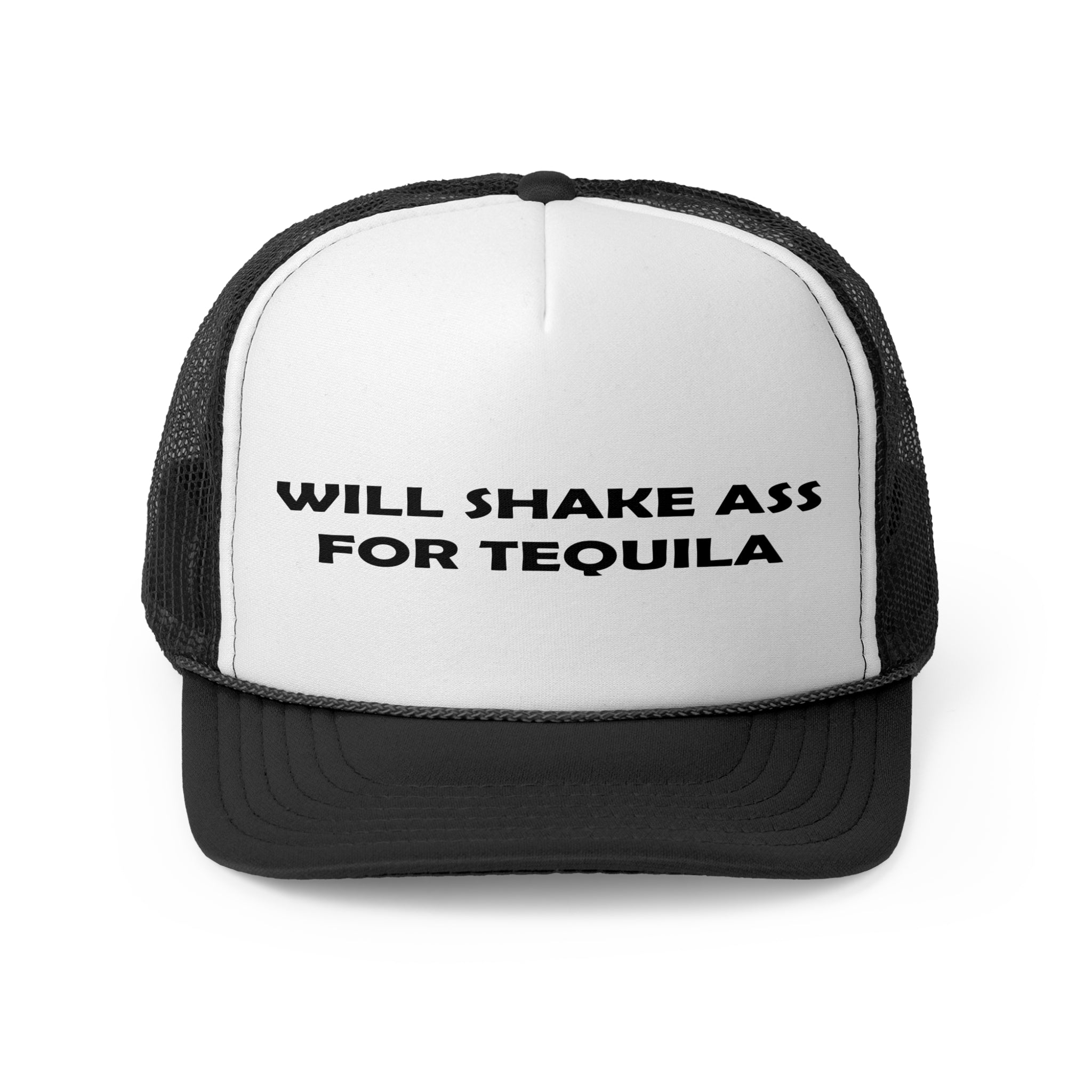 Will Shake Ass For Tequila Trucker Cap