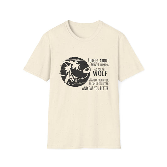 Forget Prince Charming Unisex Softstyle T-Shirt