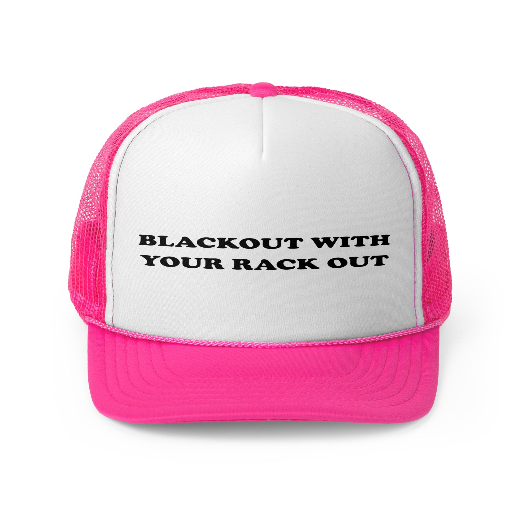 Blackout With Your Rack Out Trucker Cap