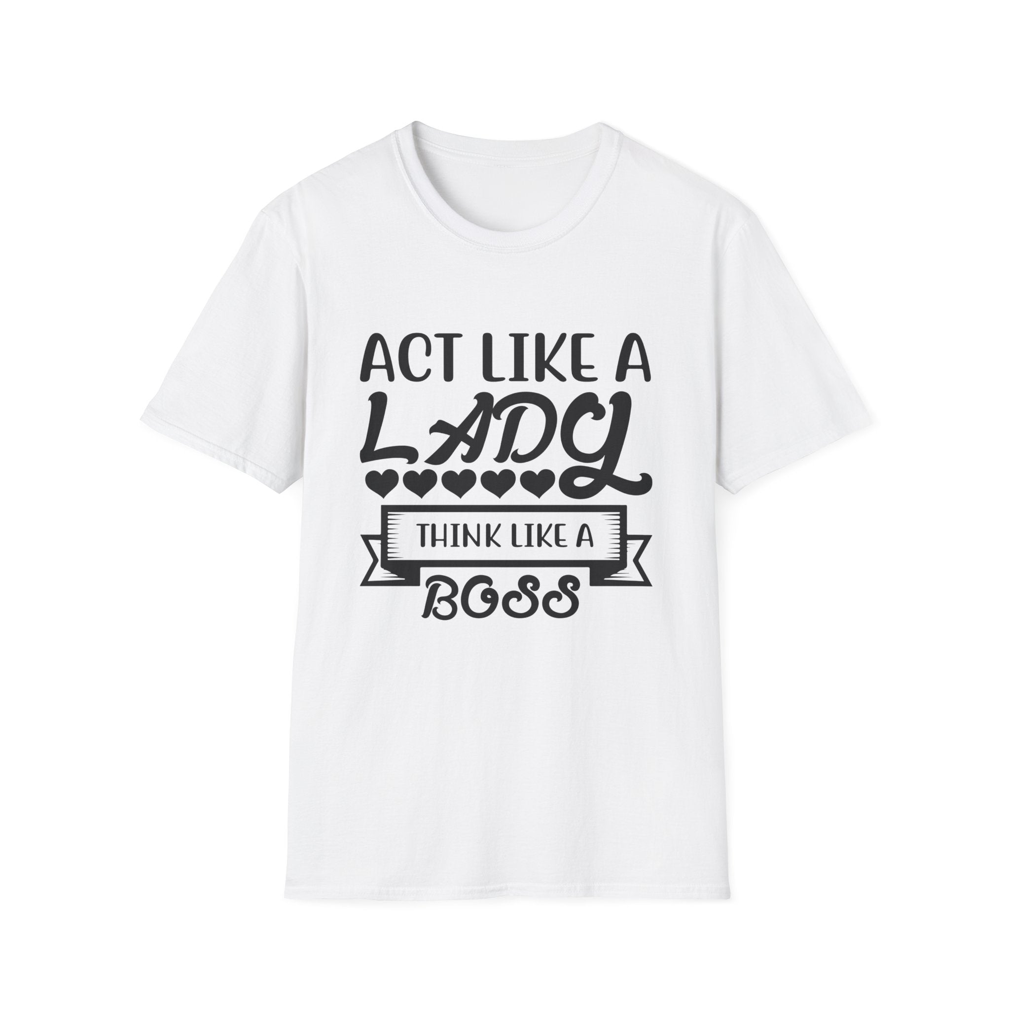 Act Like A Lady Unisex Softstyle T-Shirt