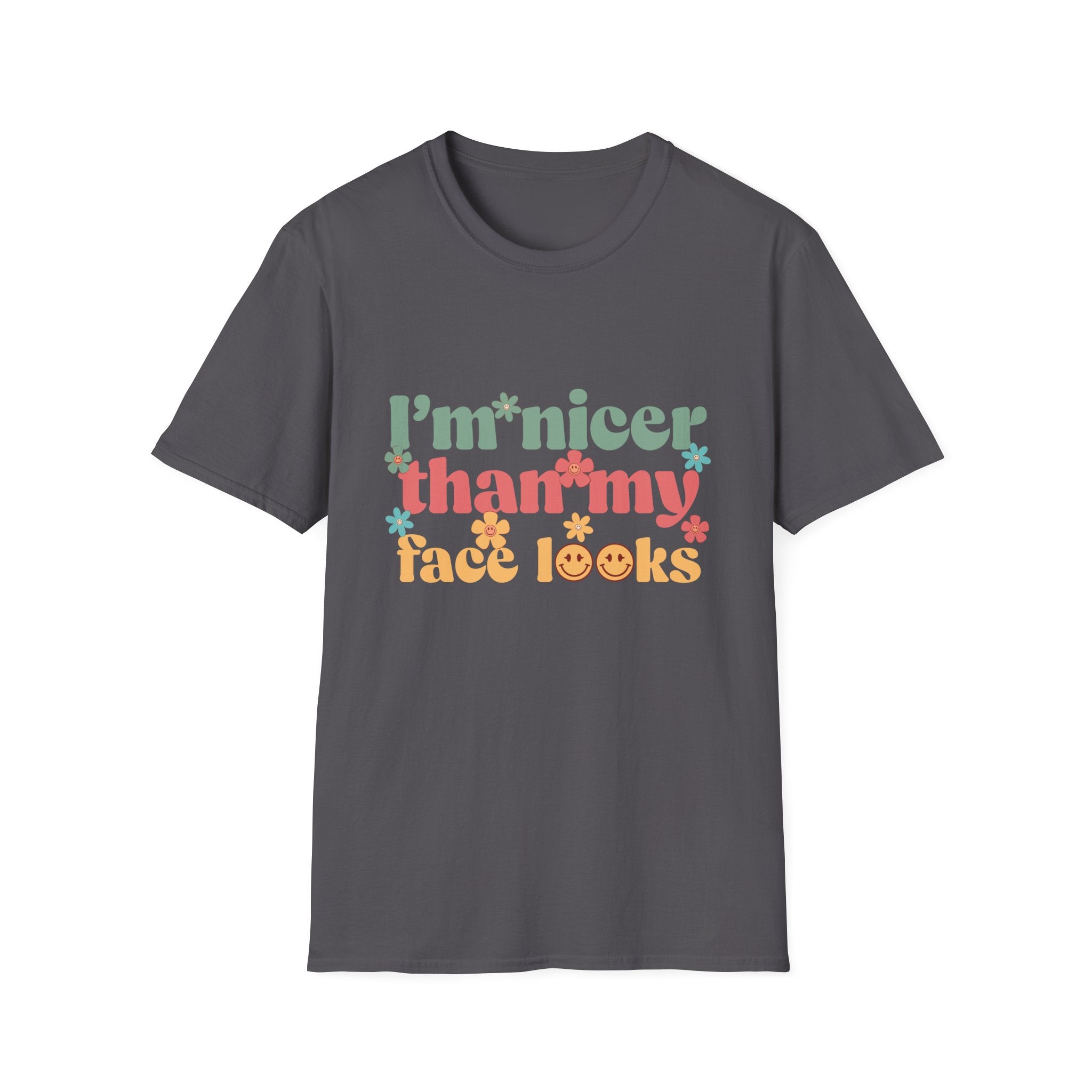 I'm Nicer Than My Face Looks Unisex Softstyle T-Shirt