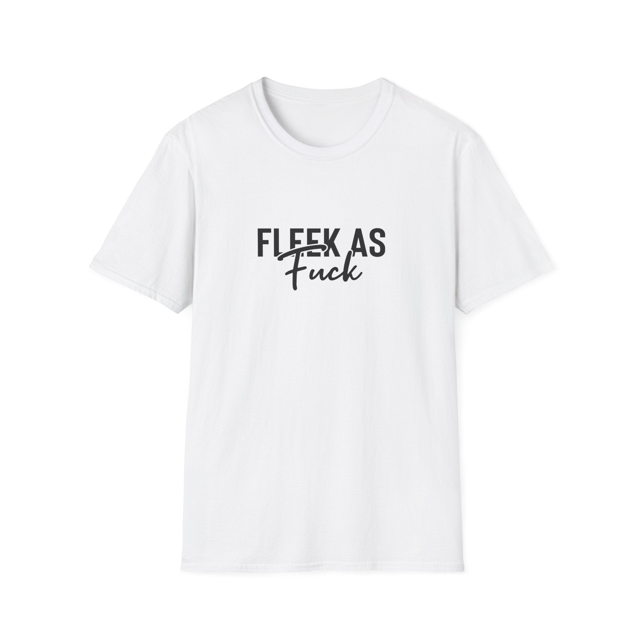 Fleek As Fuck Unisex Softstyle T-Shirt