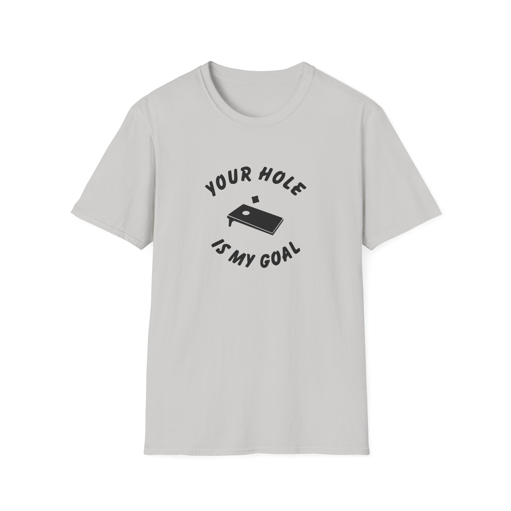 Your Hole Is My Goal Unisex Softstyle T-Shirt