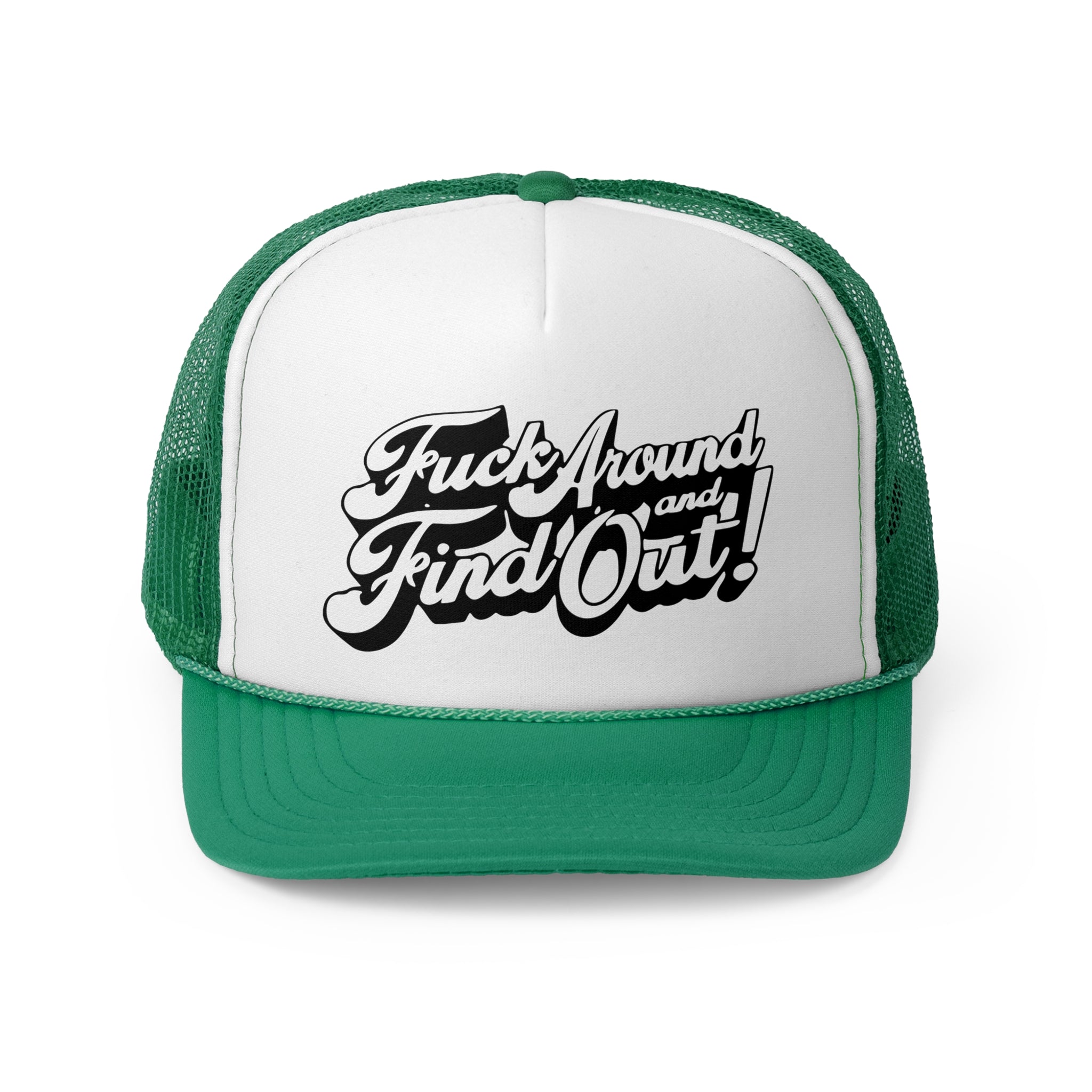 Fuck Around and Find Out Trucker Cap