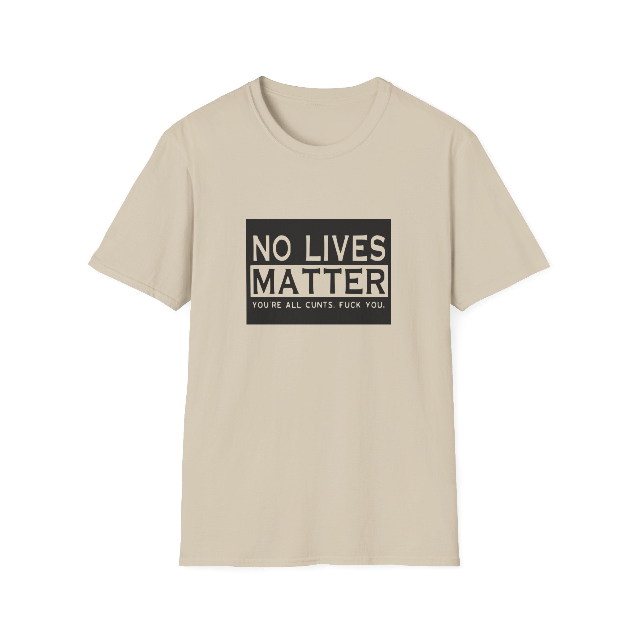 No Lives Matter Unisex Softstyle T-Shirt