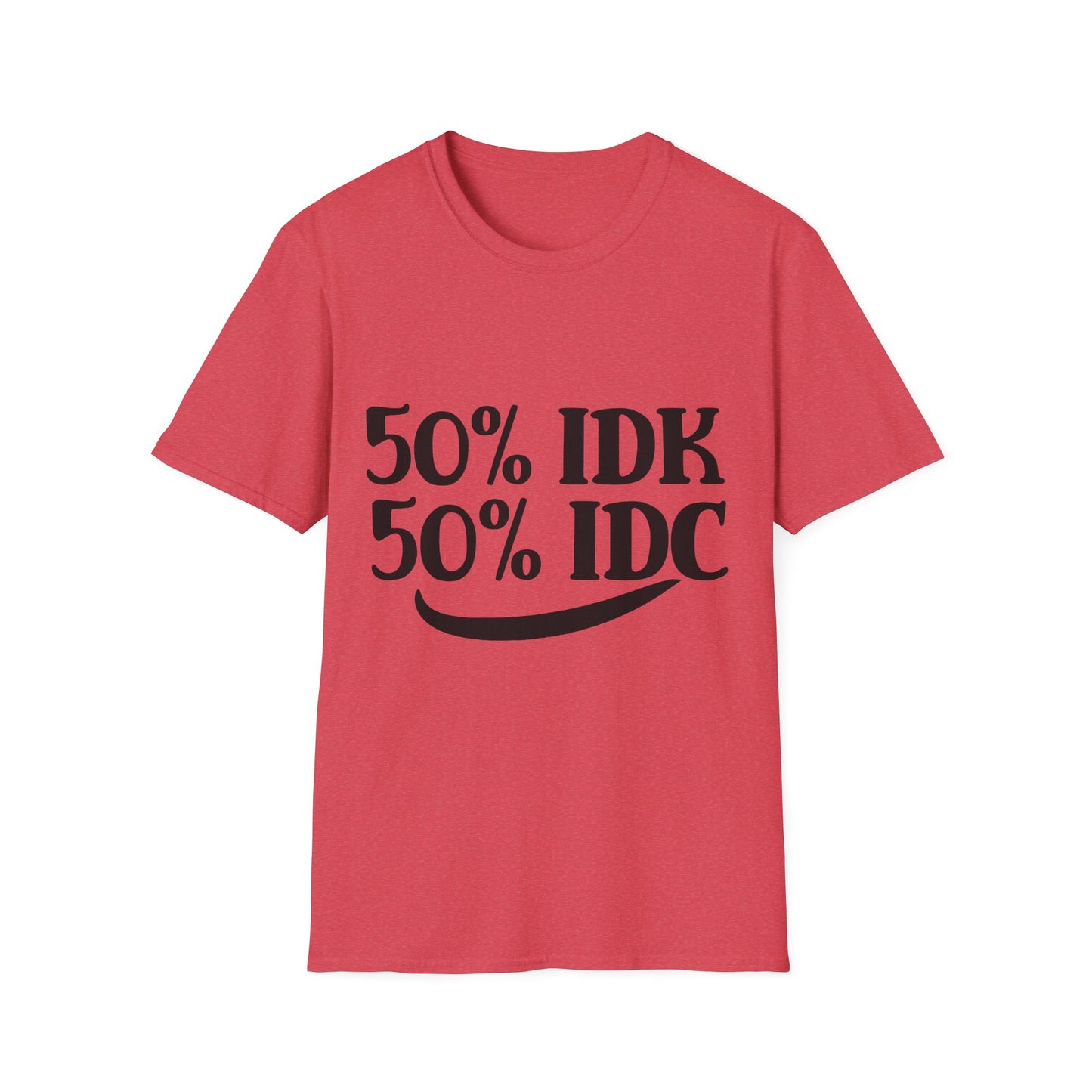 50% IDK and 50% IDC Unisex Softstyle T-Shirt