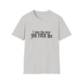 I Love The Way You Fuck Me Unisex Softstyle T-Shirt
