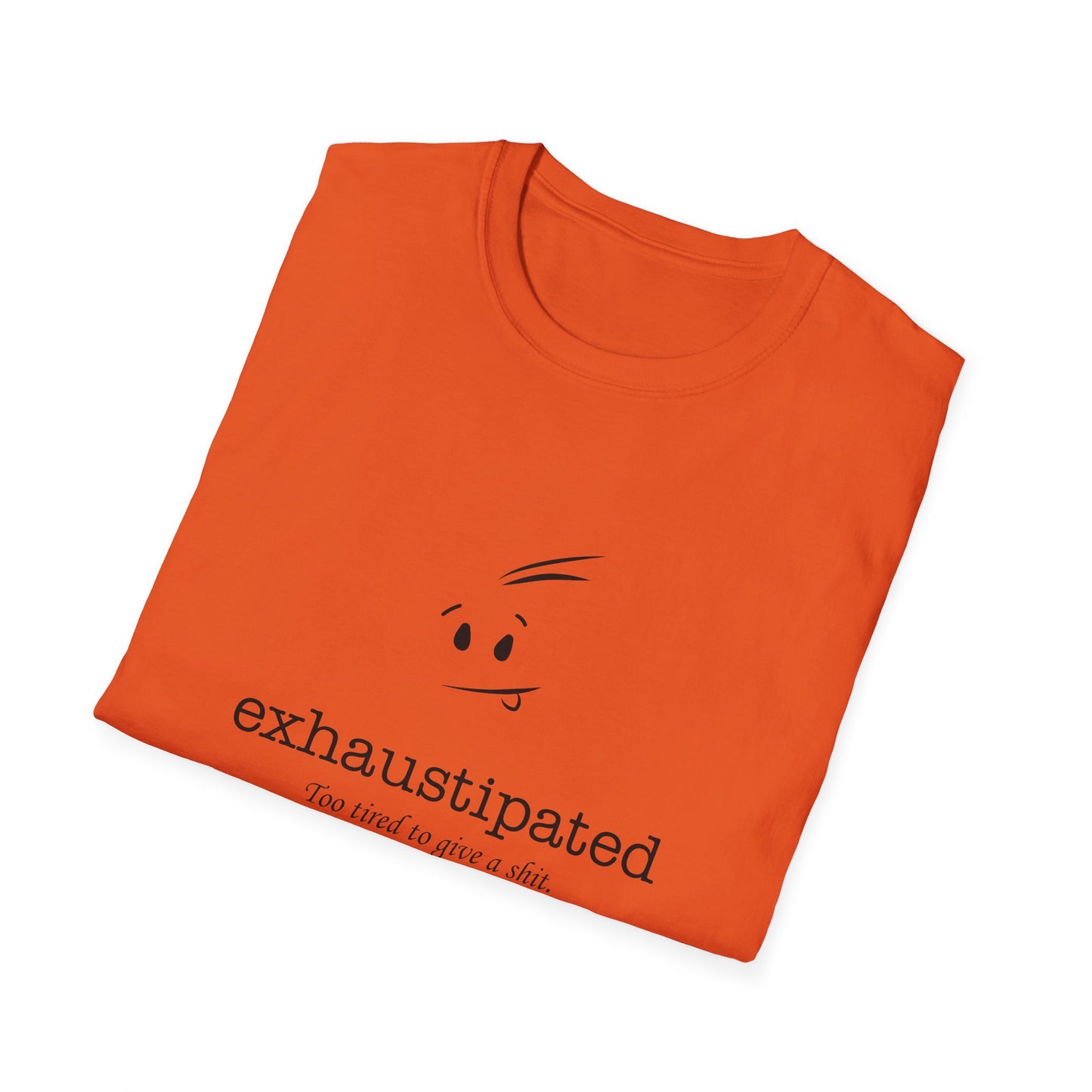 Exhaustipated Unisex Softstyle T-Shirt
