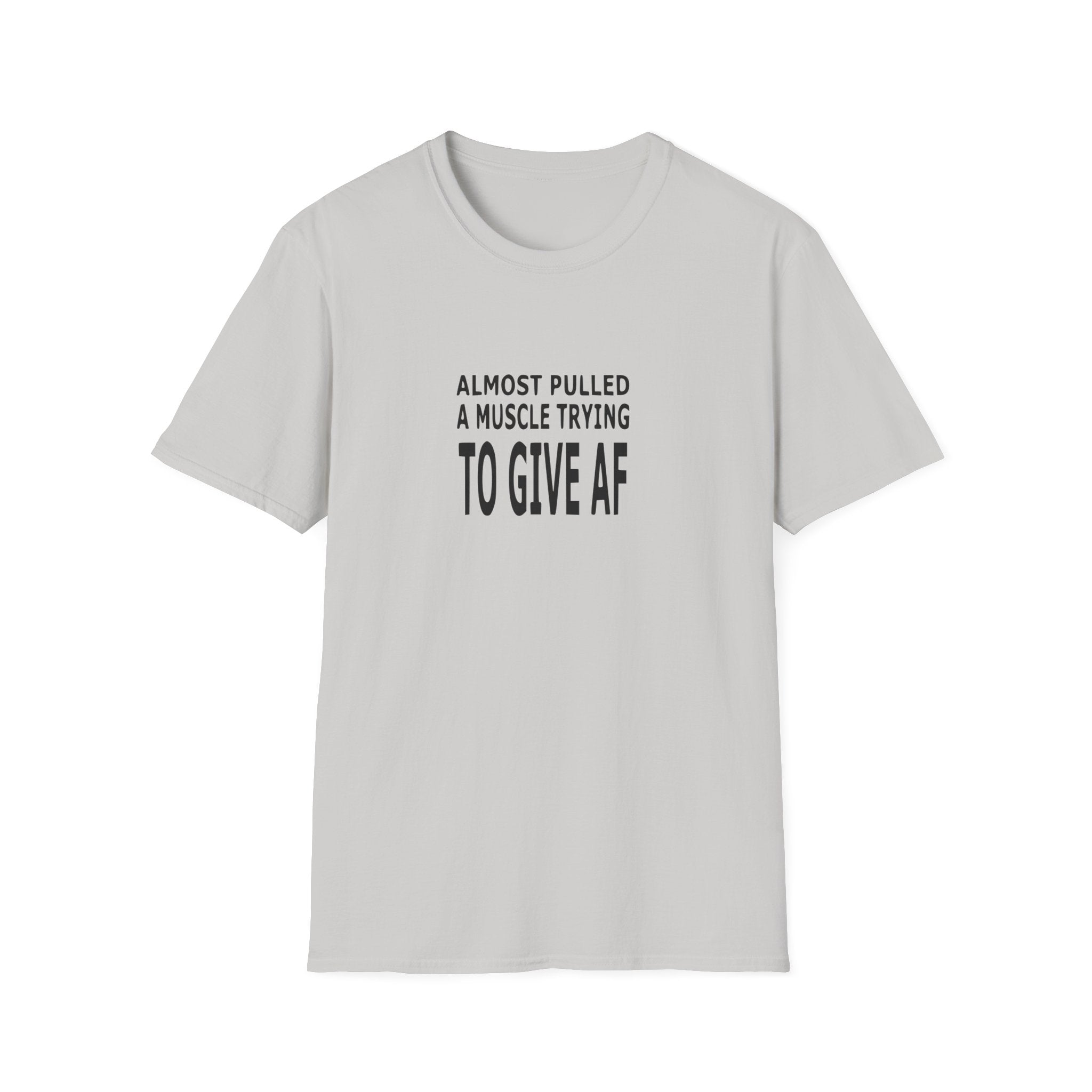 I Almost Pulled A Muscle Unisex Softstyle T-Shirt