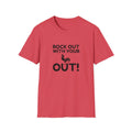 Rock Out With Your Cock Out Unisex Softstyle T-Shirt