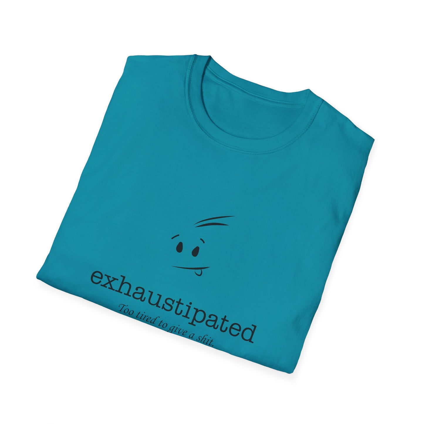 Exhaustipated Unisex Softstyle T-Shirt