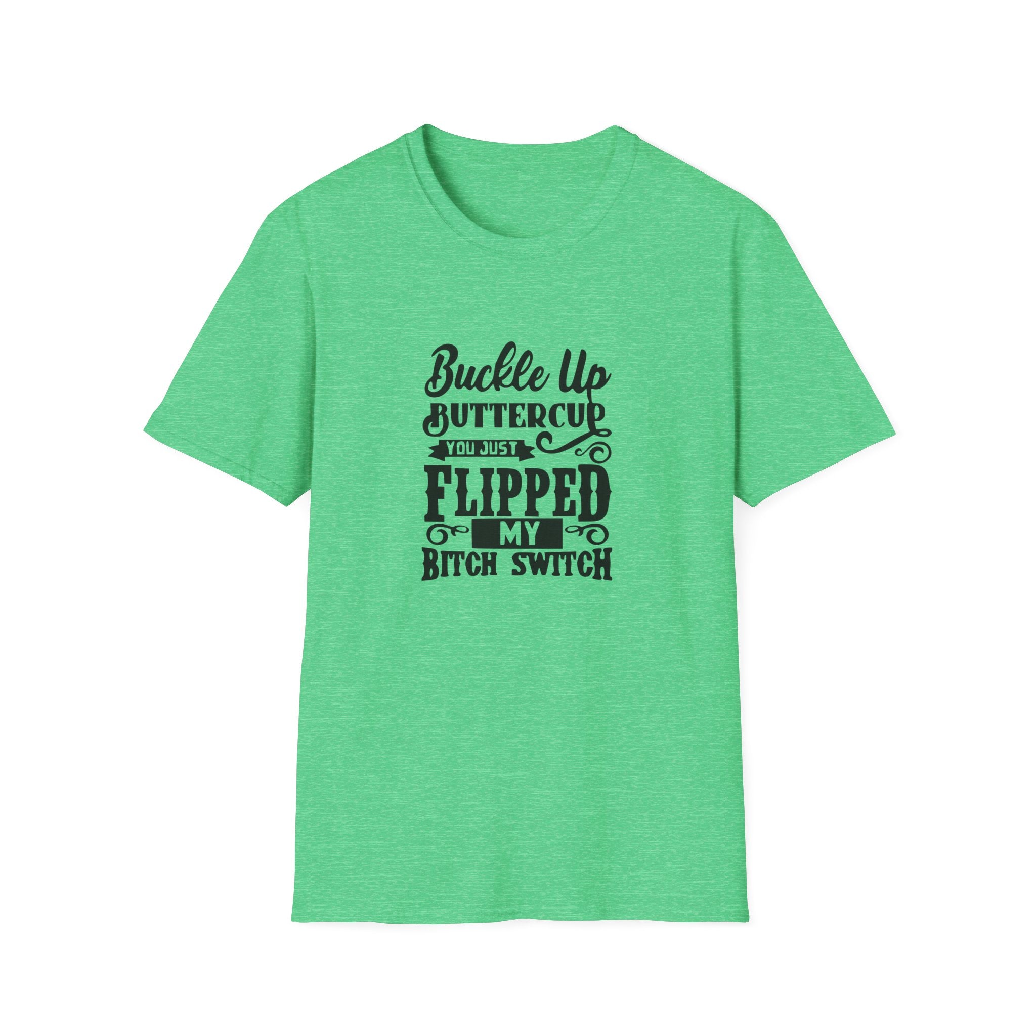Buckle Up Buttercup Unisex Softstyle T-Shirt