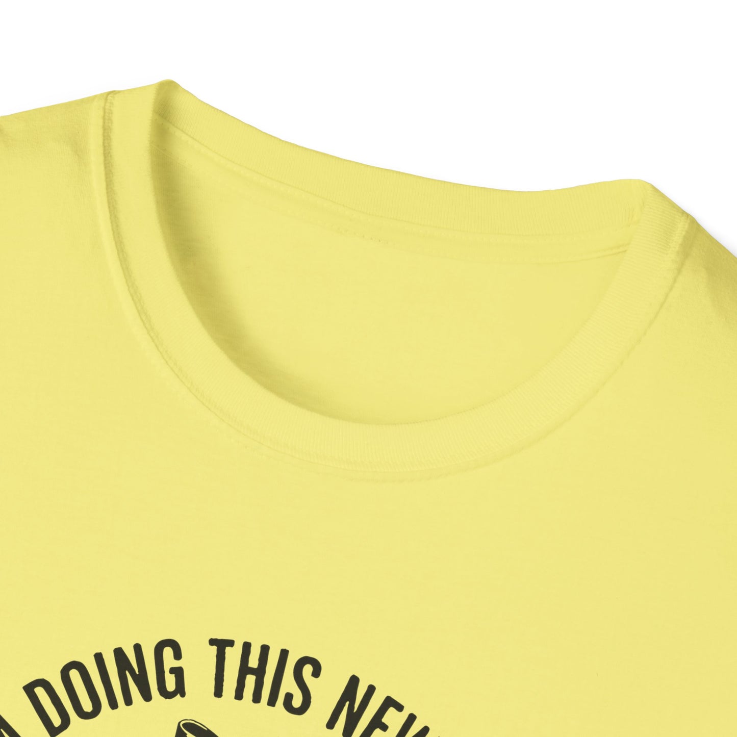I'm Doing This New Thing Unisex Softstyle T-Shirt