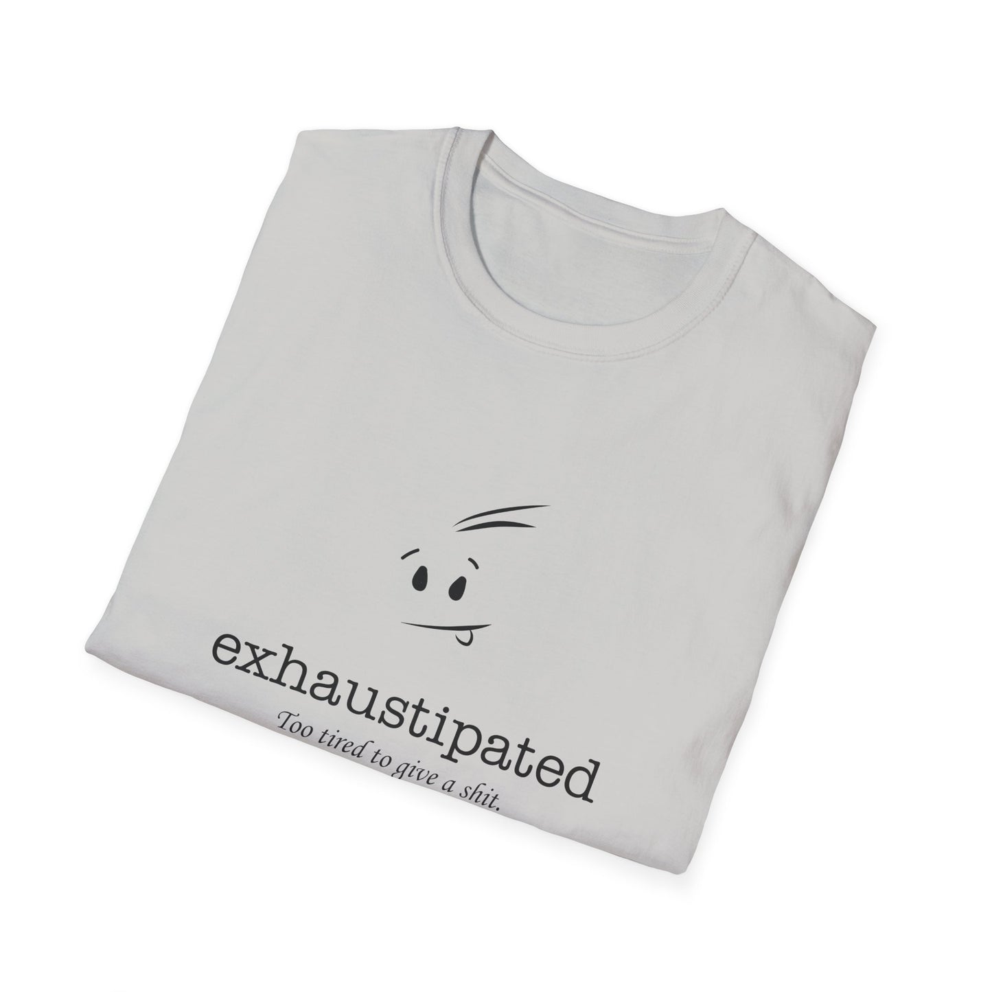 Exhaustipated Unisex Softstyle T-Shirt
