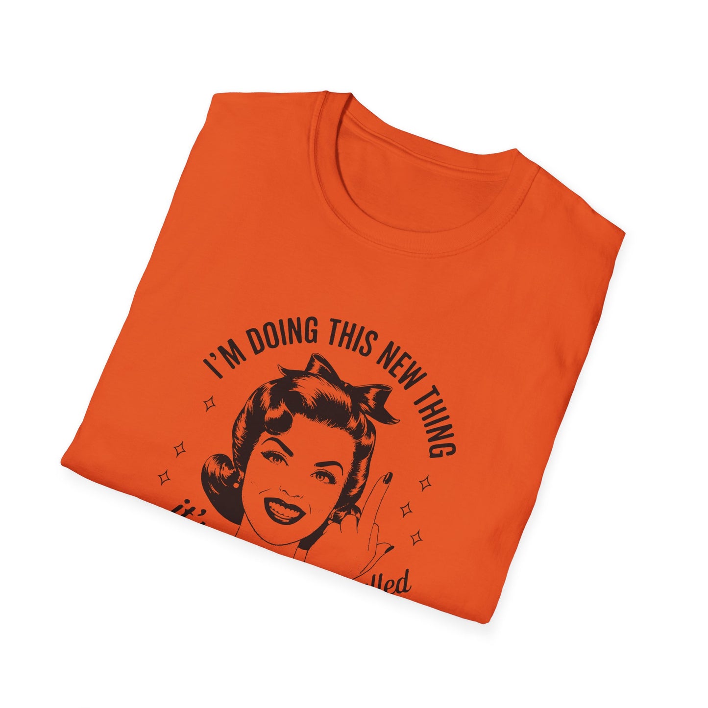 I'm Doing This New Thing Unisex Softstyle T-Shirt
